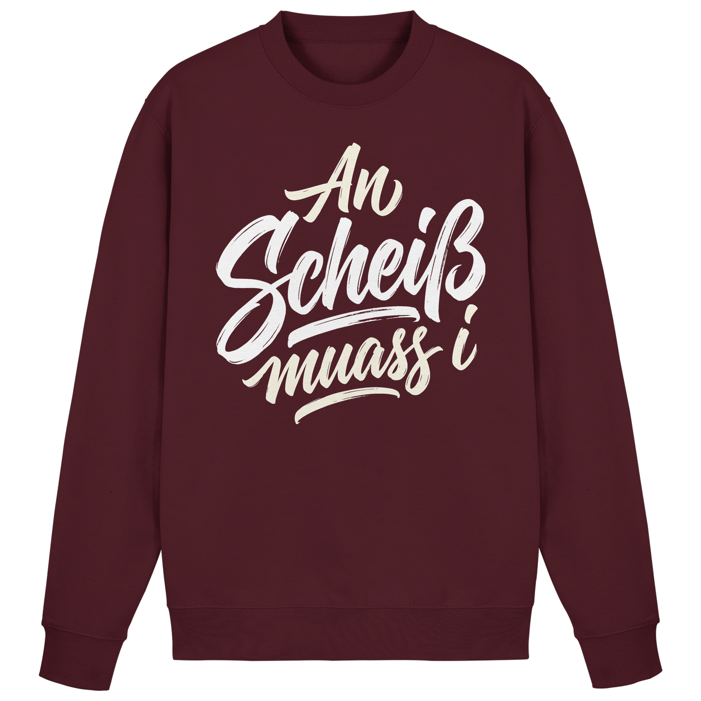 AN SCHEIß MUASS I - Basic Sweatshirt