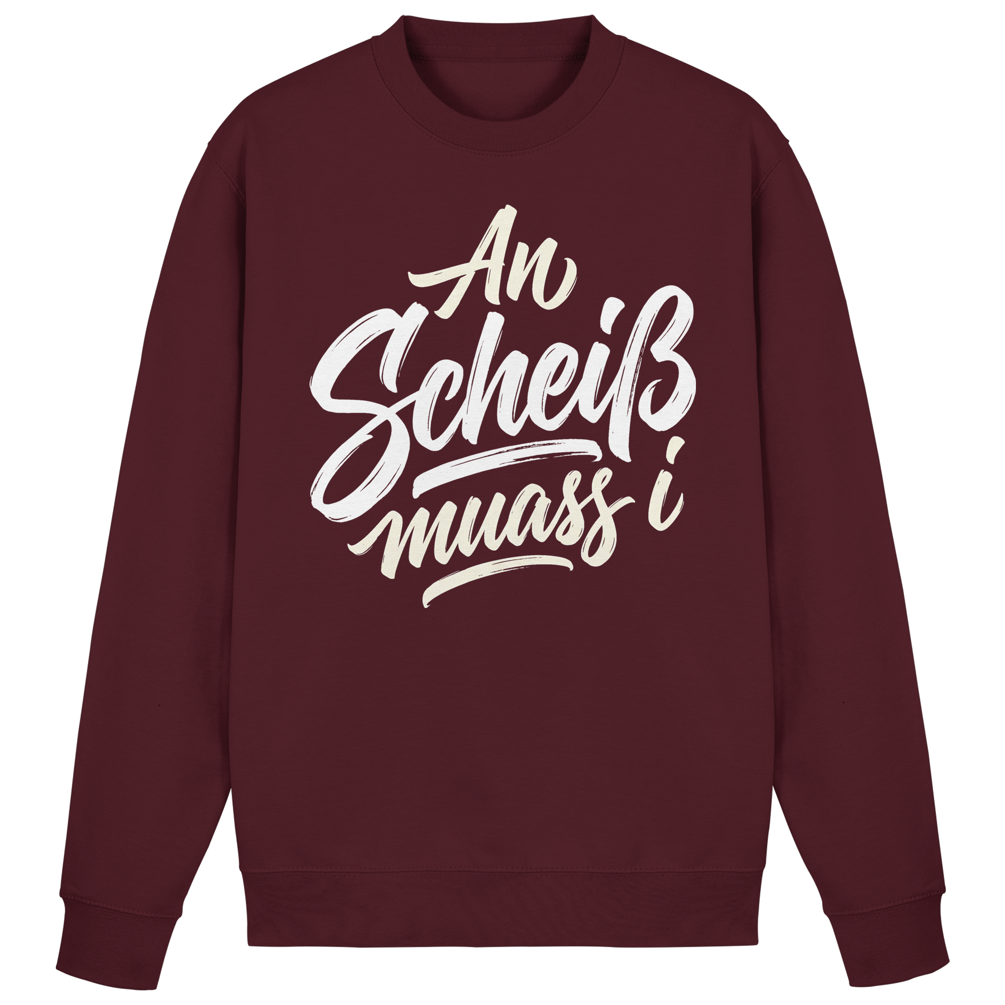 AN SCHEIß MUASS I - Basic Sweatshirt