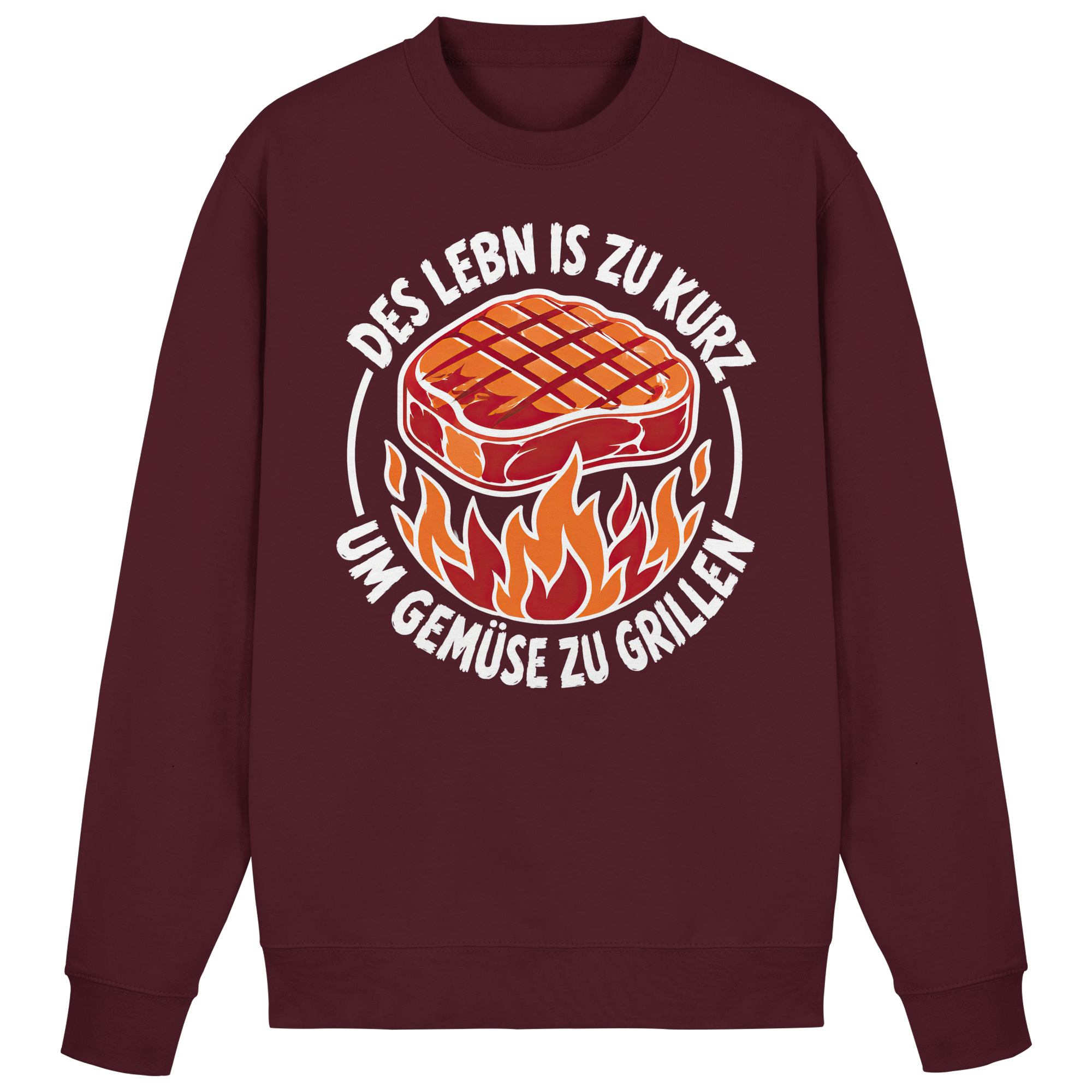 DES LEBN IS ZU KURZ - UM GEMÜSE ZU GRILLEN - Basic Sweatshirt