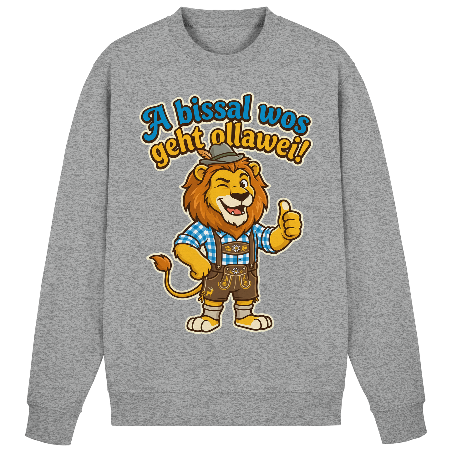 A BISSAL WOS GEHT OLLAWEI! - Basic Sweatshirt