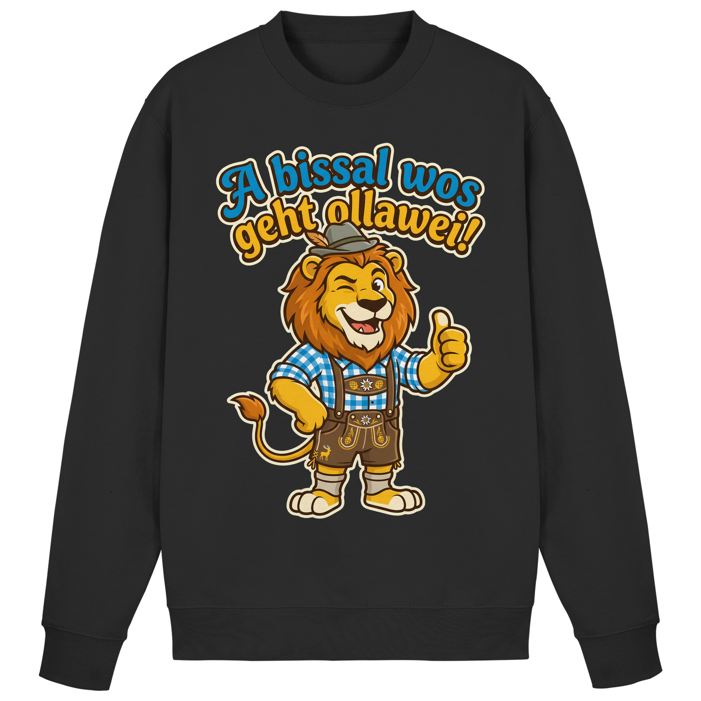 A BISSAL WOS GEHT OLLAWEI! - Basic Sweatshirt
