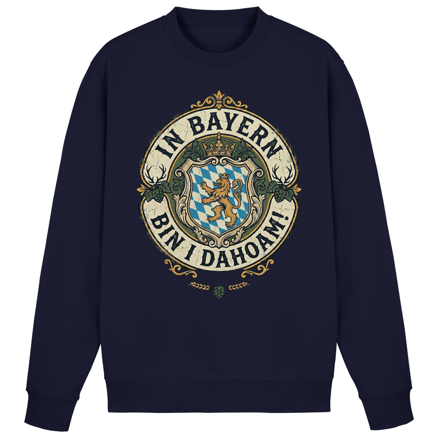 IN BAYERN BIN I DAHOAM! - Basic Sweatshirt