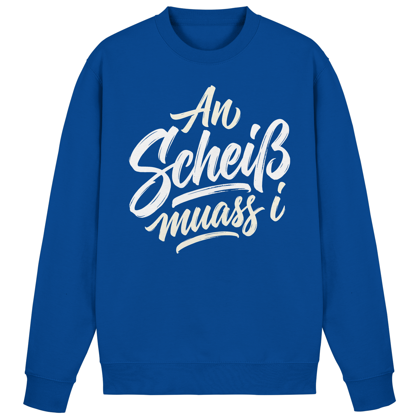 AN SCHEIß MUASS I - Basic Sweatshirt