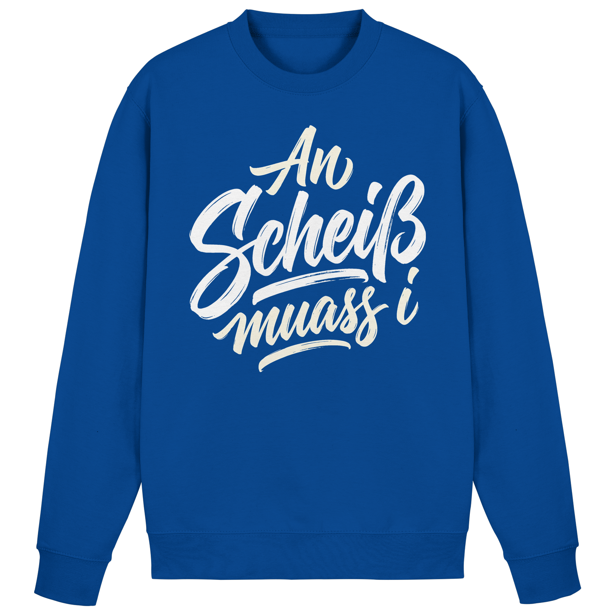 AN SCHEIß MUASS I - Basic Sweatshirt