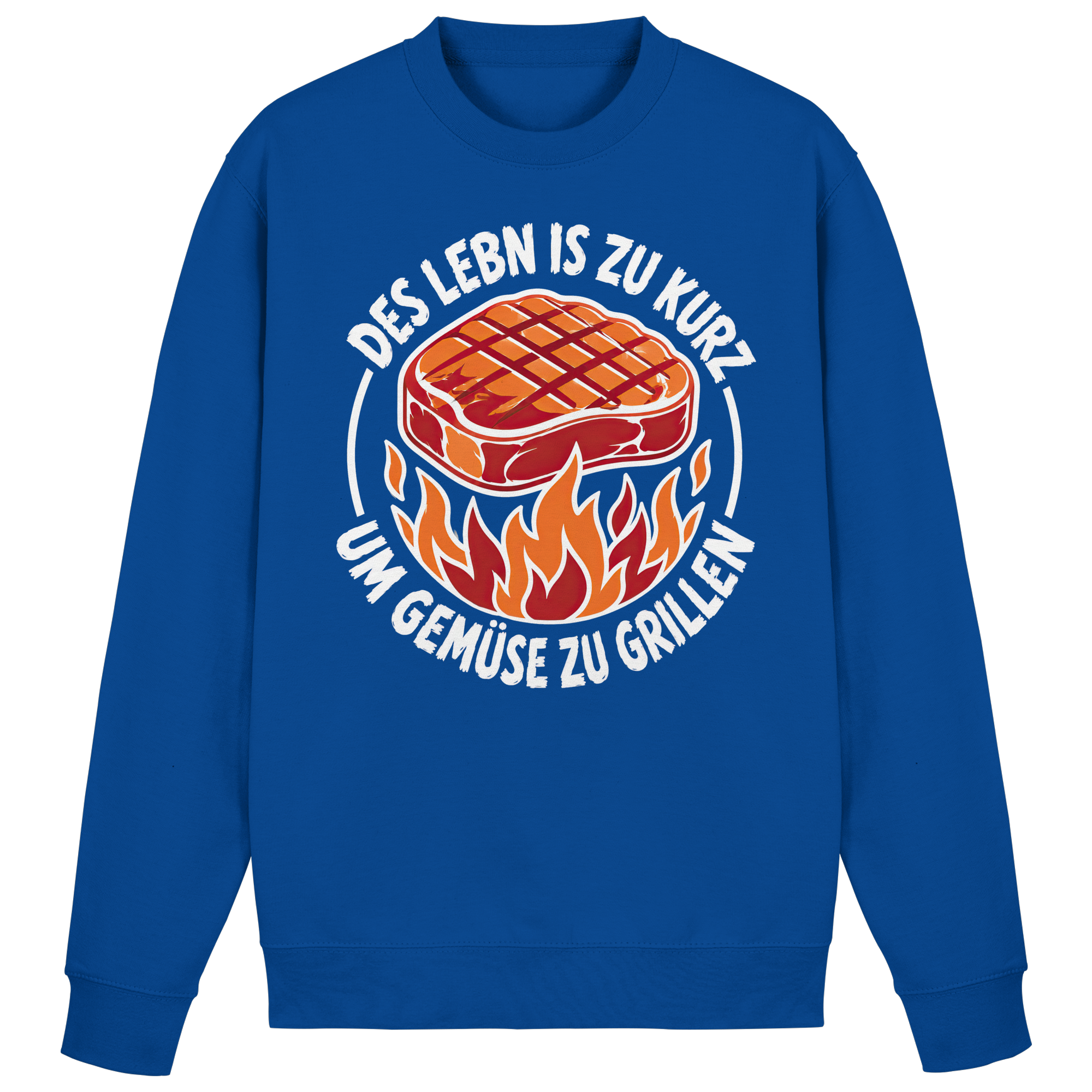 DES LEBN IS ZU KURZ - UM GEMÜSE ZU GRILLEN - Basic Sweatshirt