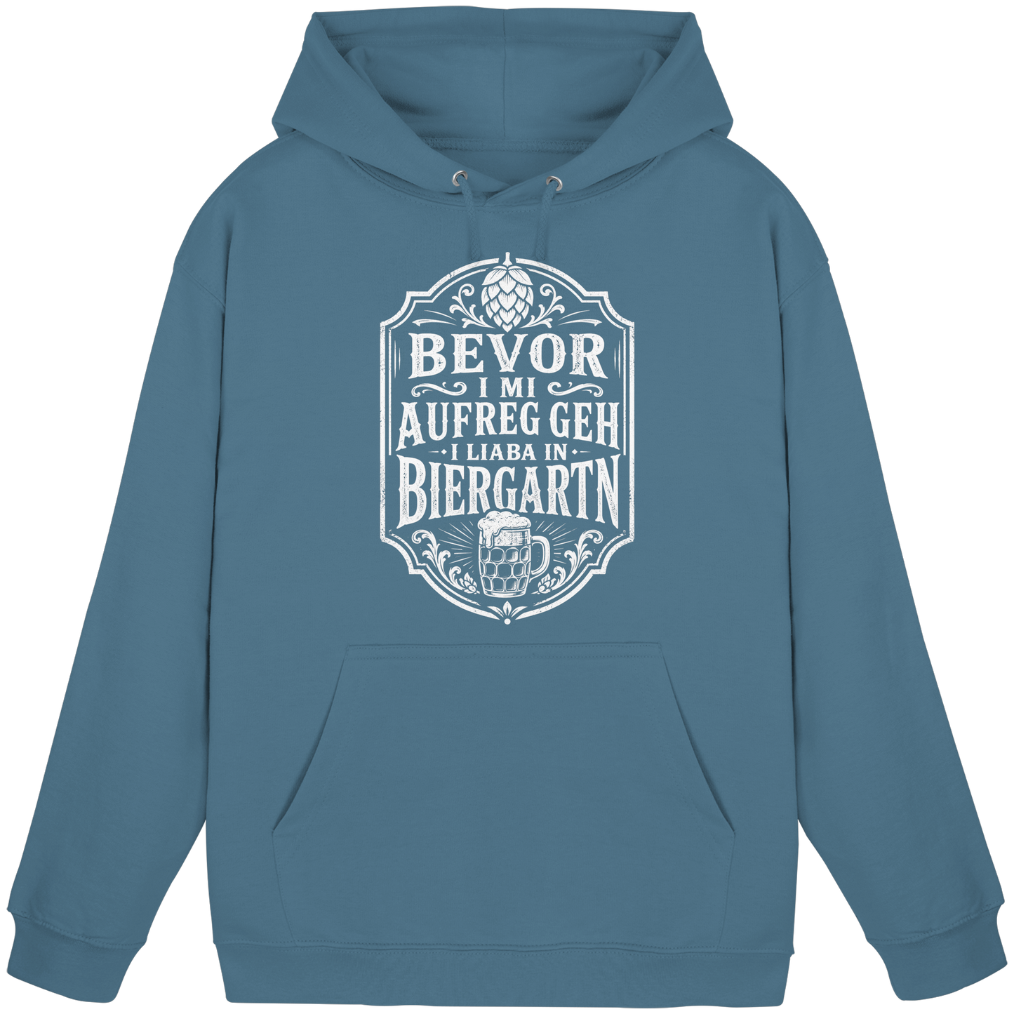 BEVOR I MI AUFREG, GEH I LIABA IN BIERGARTN - Basic Unisex Hoodie