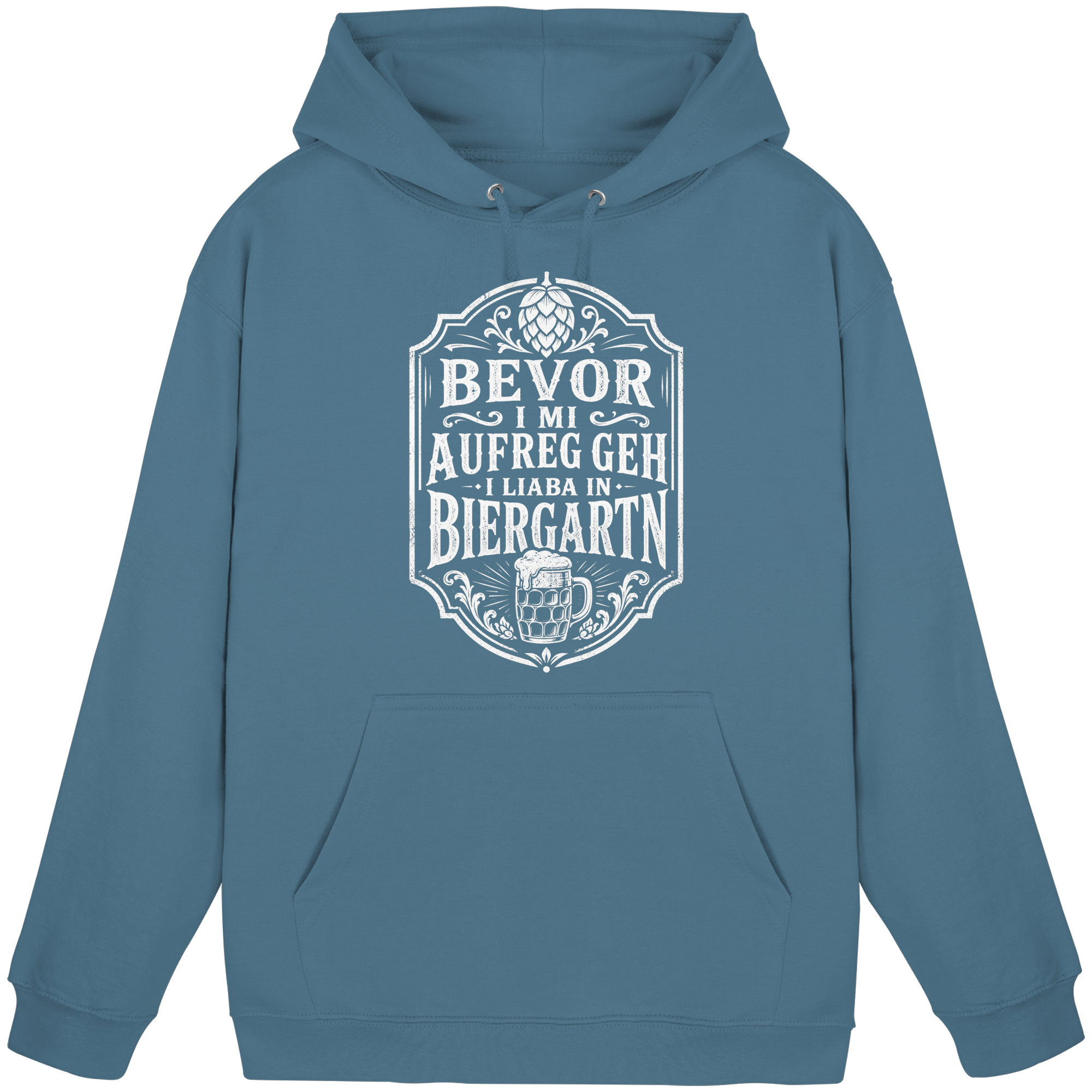 BEVOR I MI AUFREG, GEH I LIABA IN BIERGARTN - Basic Unisex Hoodie