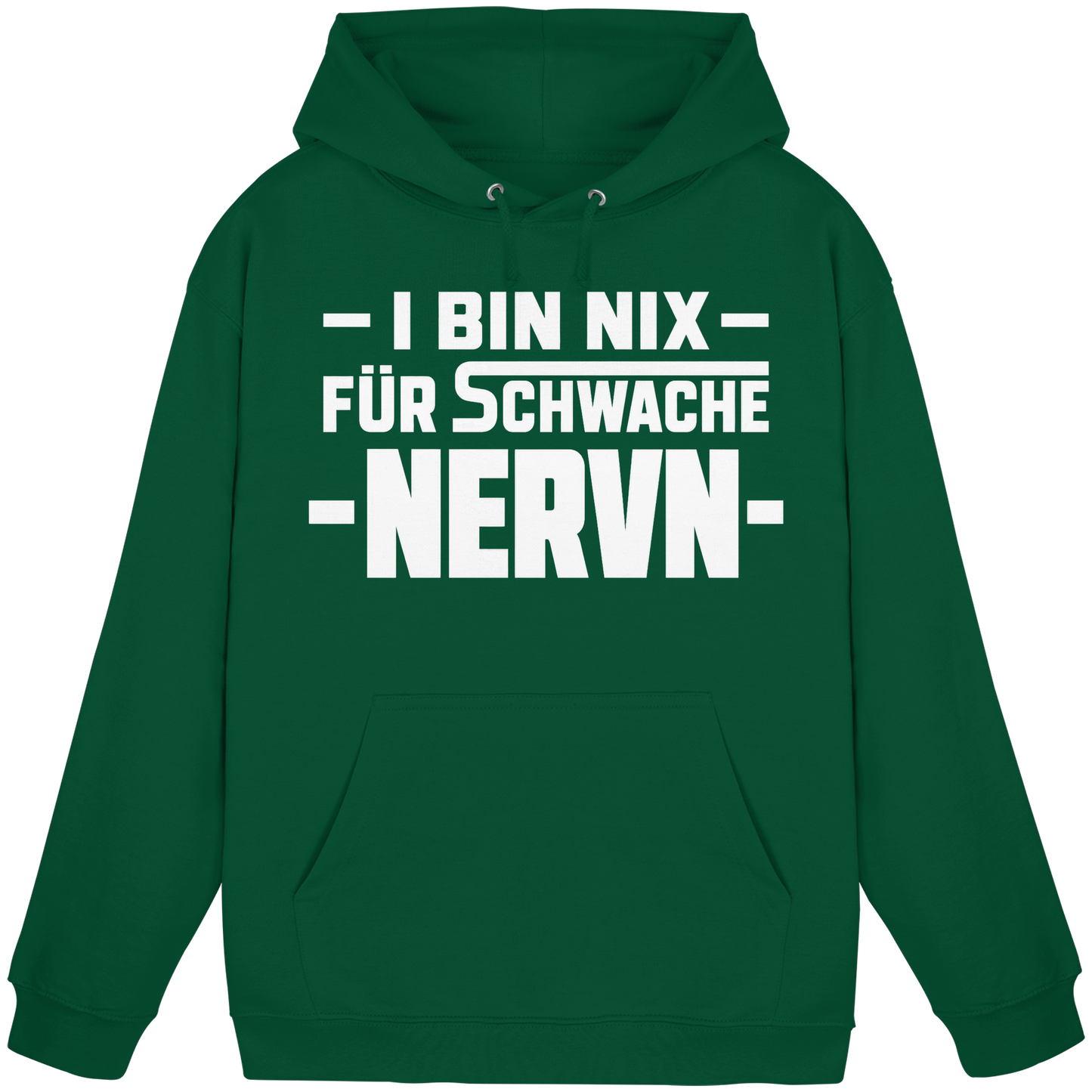 I BIN NIX FÜR SCHWACHE NERVN - Basic Unisex Hoodie