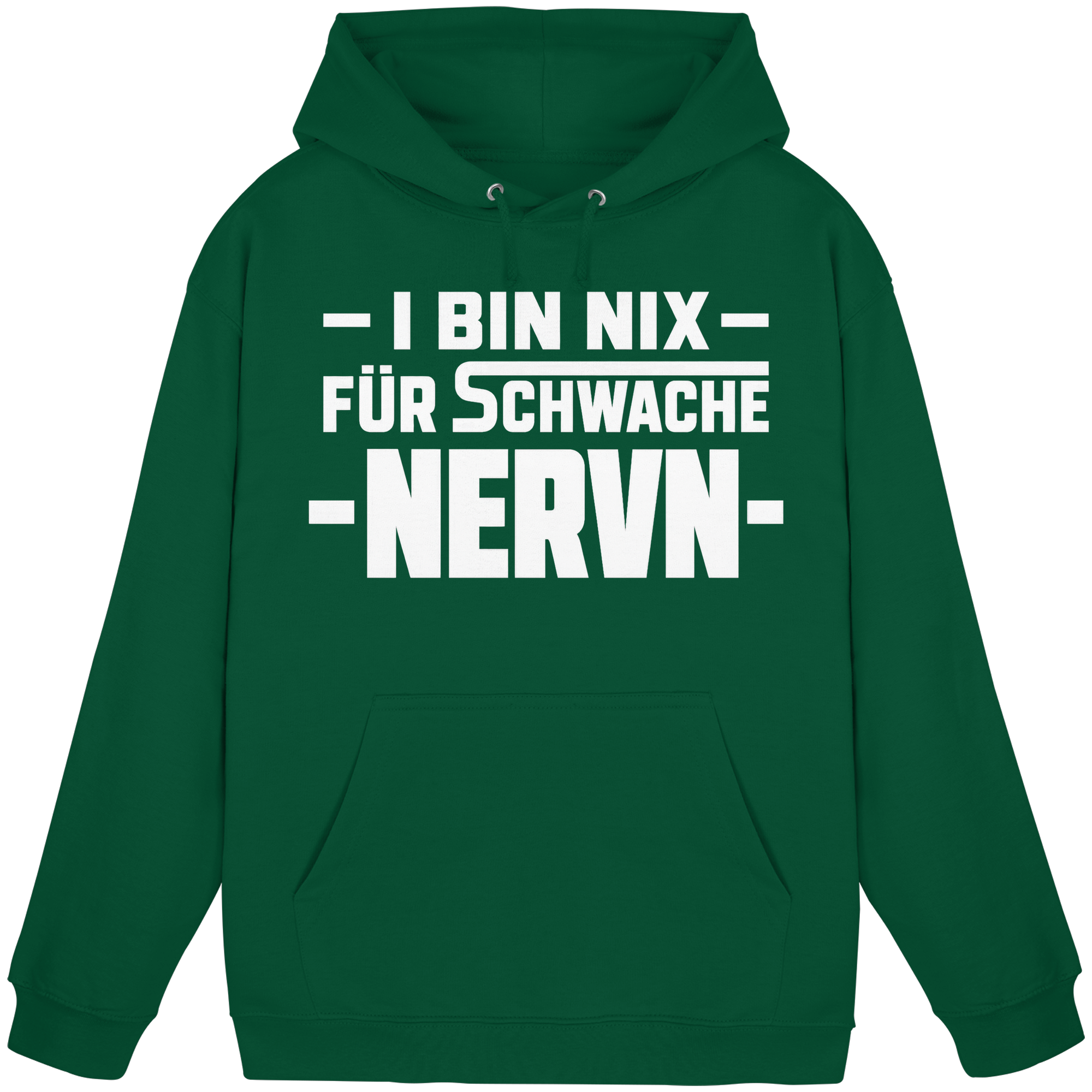 I BIN NIX FÜR SCHWACHE NERVN - Basic Unisex Hoodie