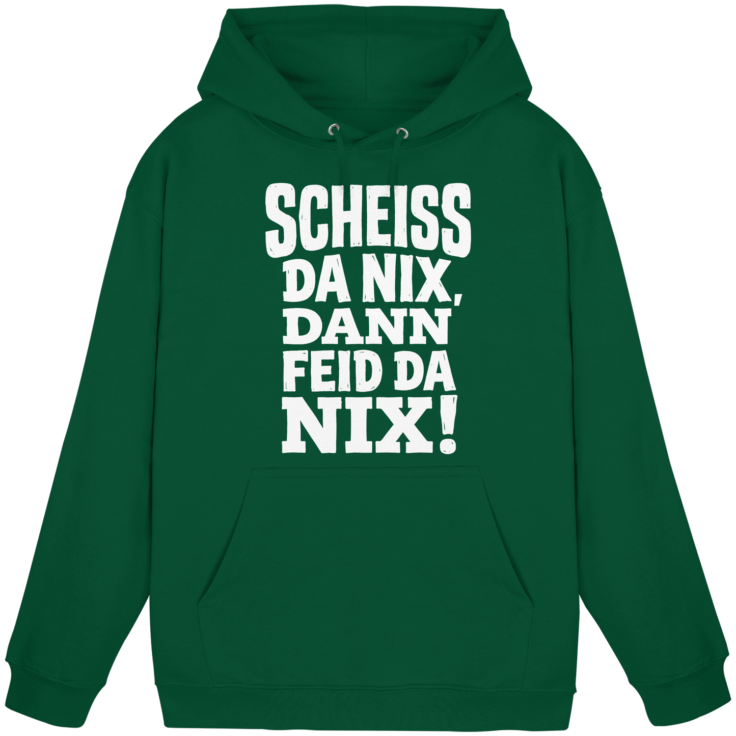 SCHEISS DA NIX, DANN FEID DA NIX! - Basic Unisex Hoodie