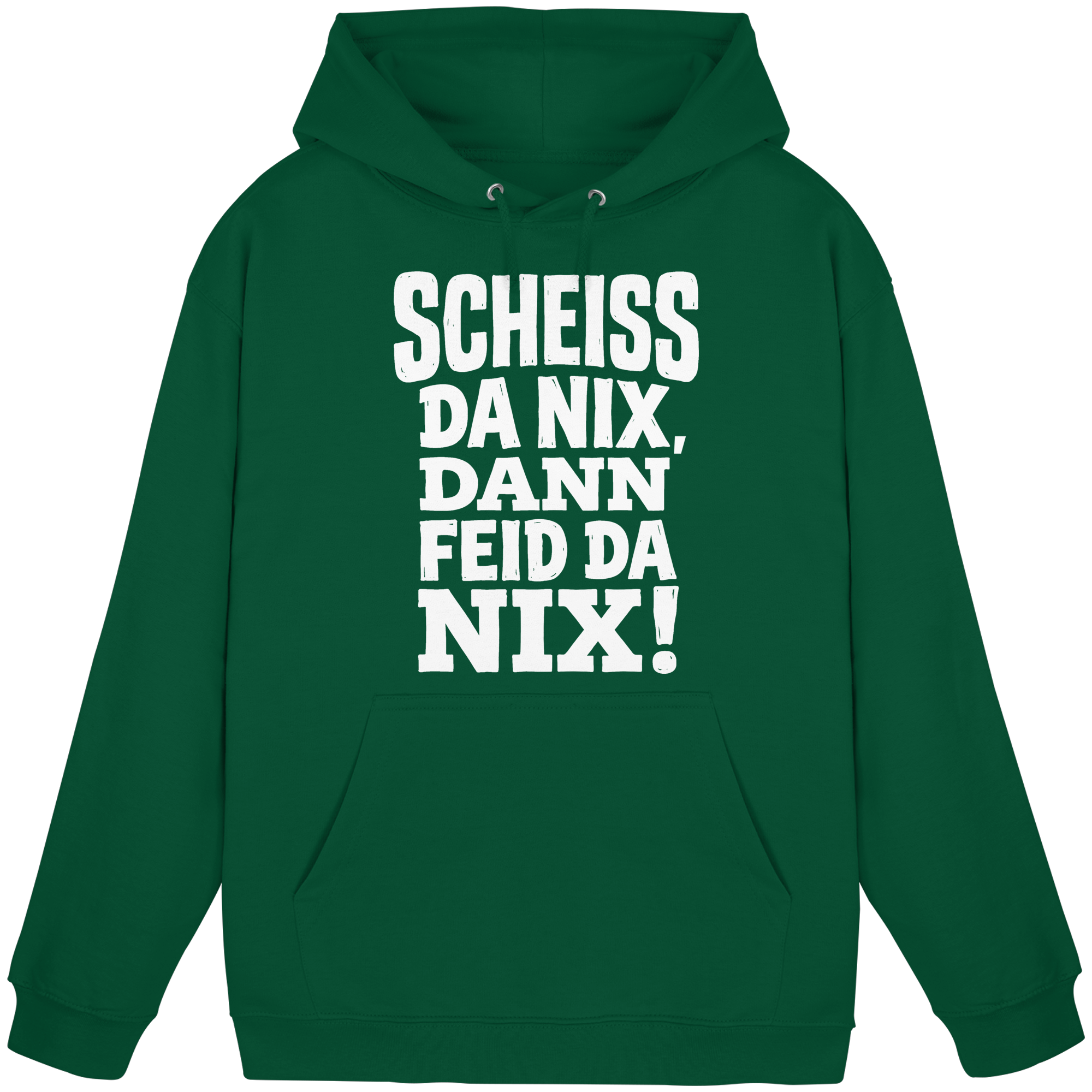 SCHEISS DA NIX, DANN FEID DA NIX! - Basic Unisex Hoodie