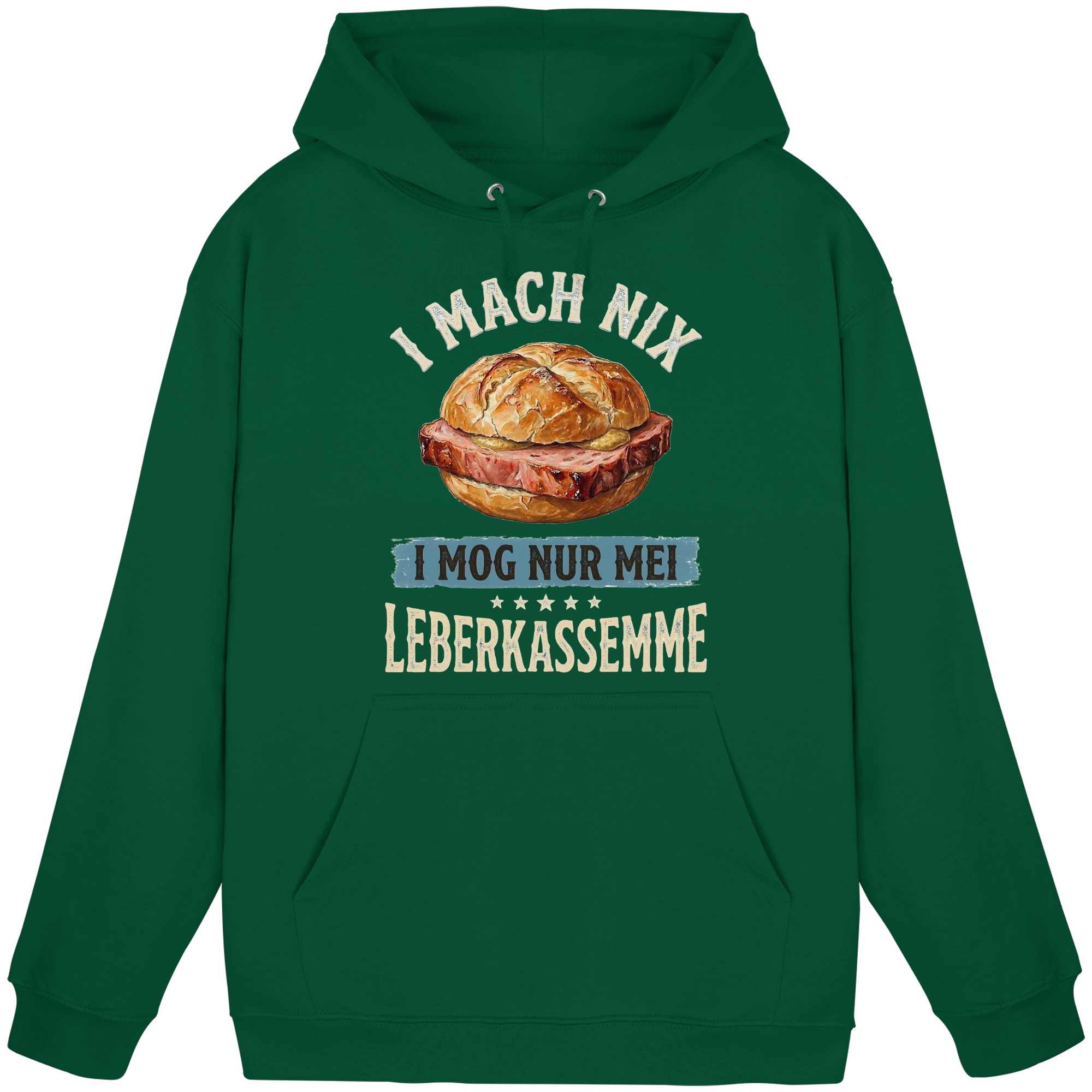 I MACH NIX - I MOG NUR MEI LEBERKASSEMME - Basic Unisex Hoodie