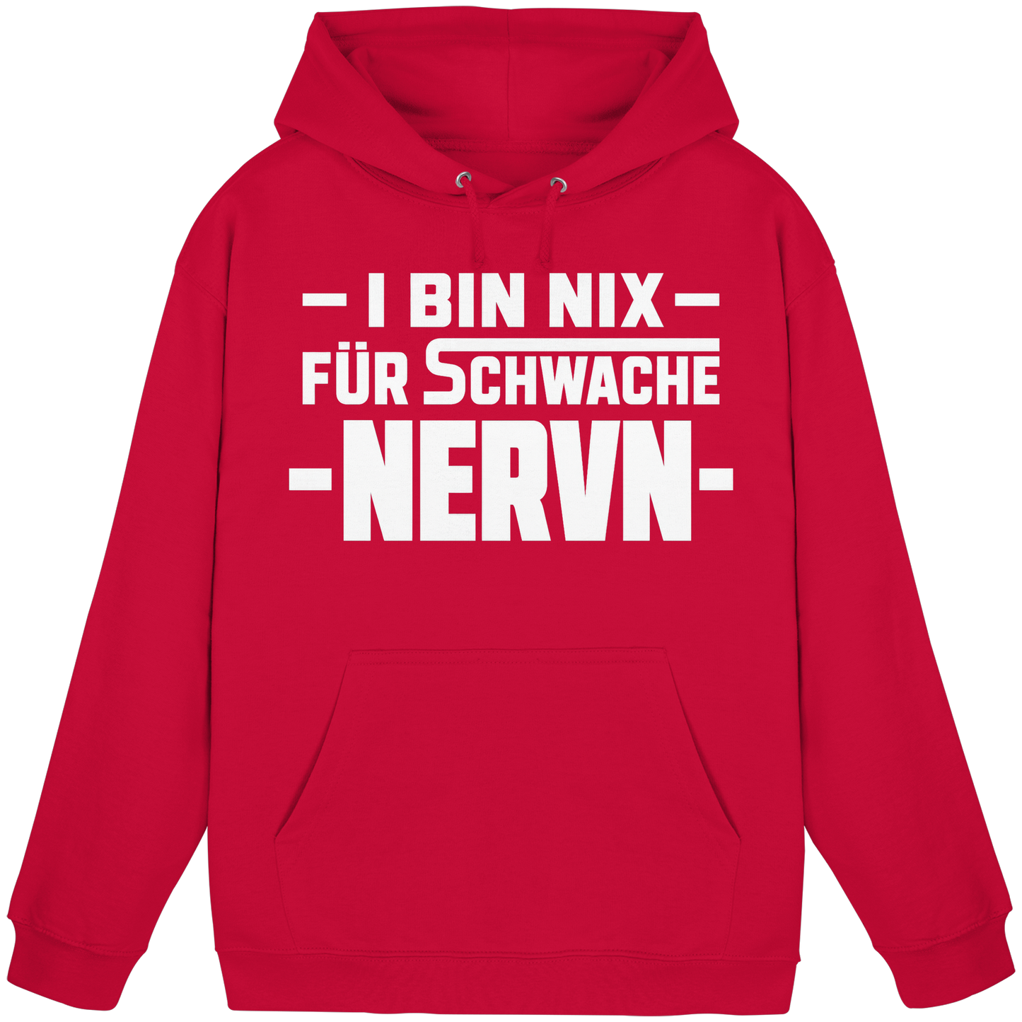 I BIN NIX FÜR SCHWACHE NERVN - Basic Unisex Hoodie