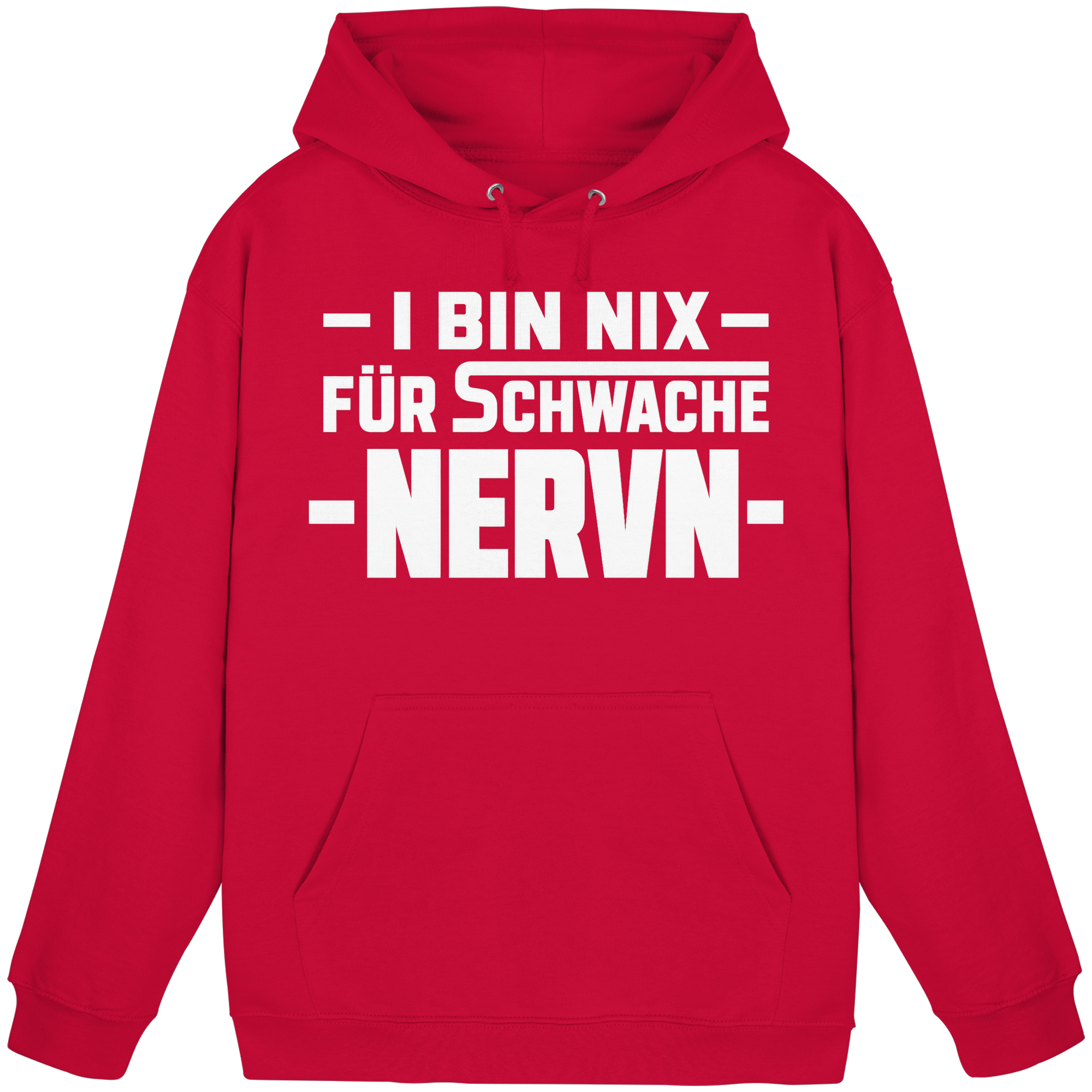 I BIN NIX FÜR SCHWACHE NERVN - Basic Unisex Hoodie