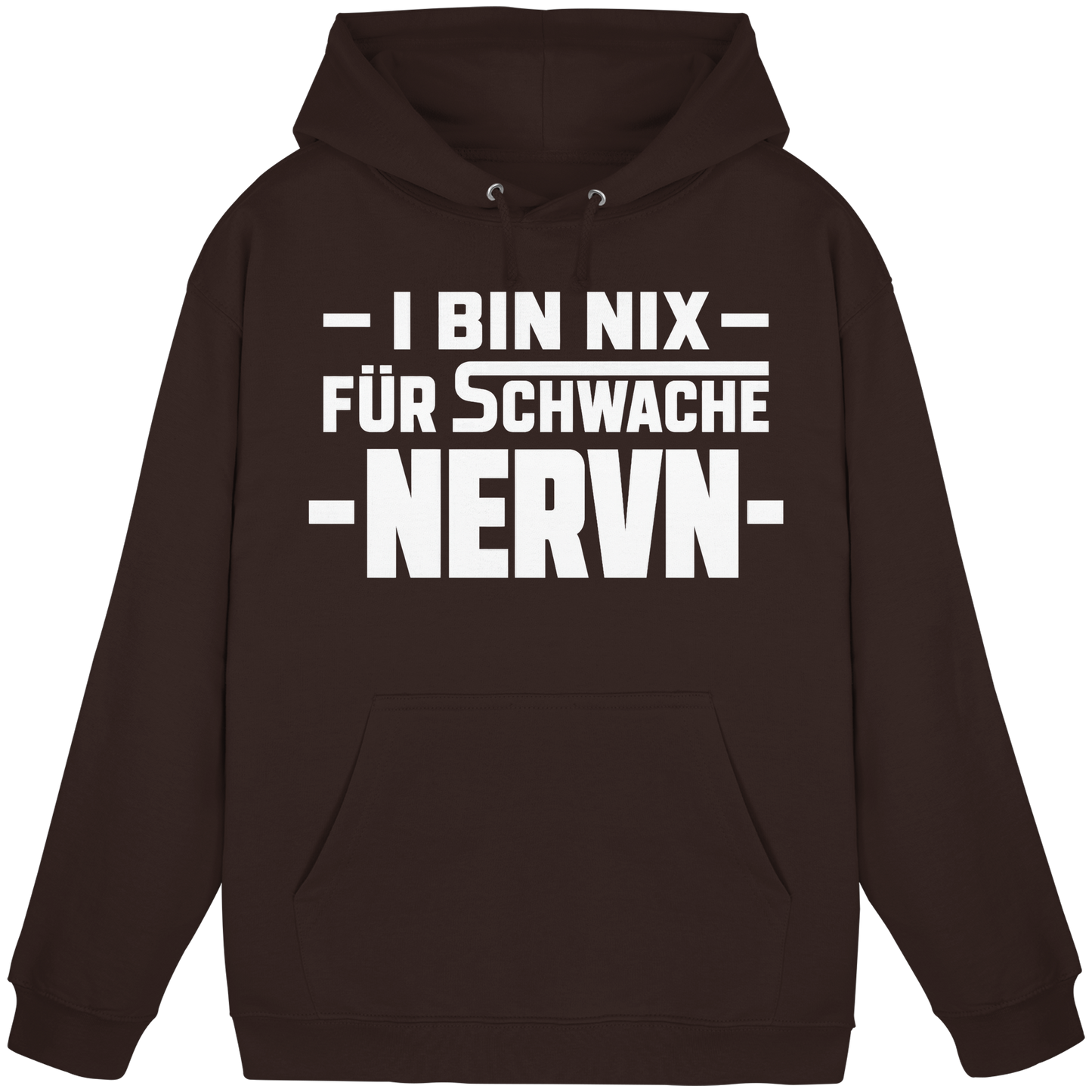 I BIN NIX FÜR SCHWACHE NERVN - Basic Unisex Hoodie