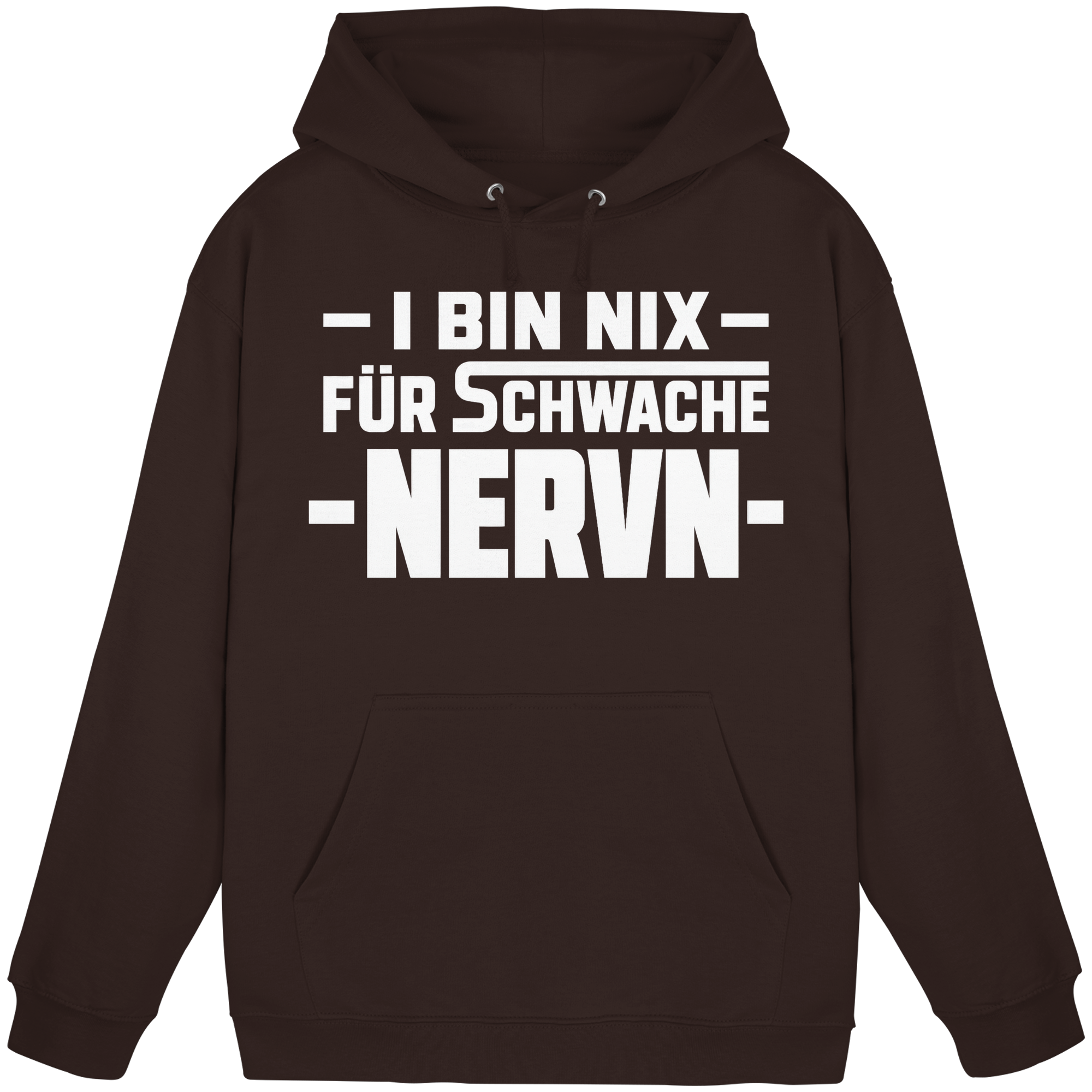 I BIN NIX FÜR SCHWACHE NERVN - Basic Unisex Hoodie