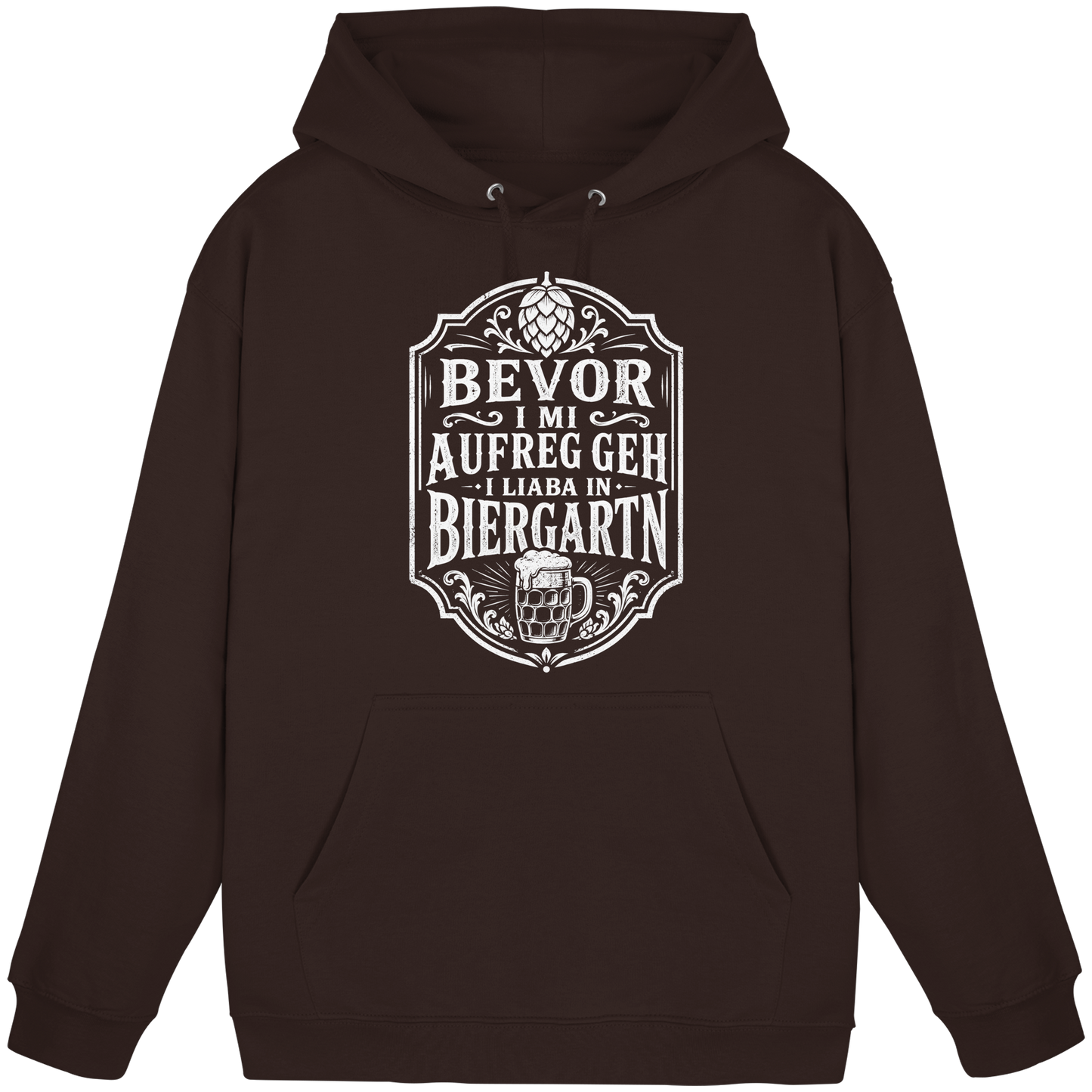 BEVOR I MI AUFREG, GEH I LIABA IN BIERGARTN - Basic Unisex Hoodie