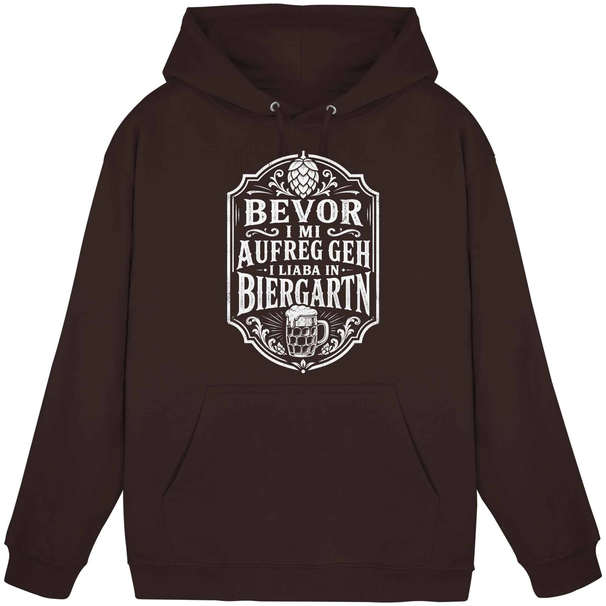 BEVOR I MI AUFREG, GEH I LIABA IN BIERGARTN - Basic Unisex Hoodie