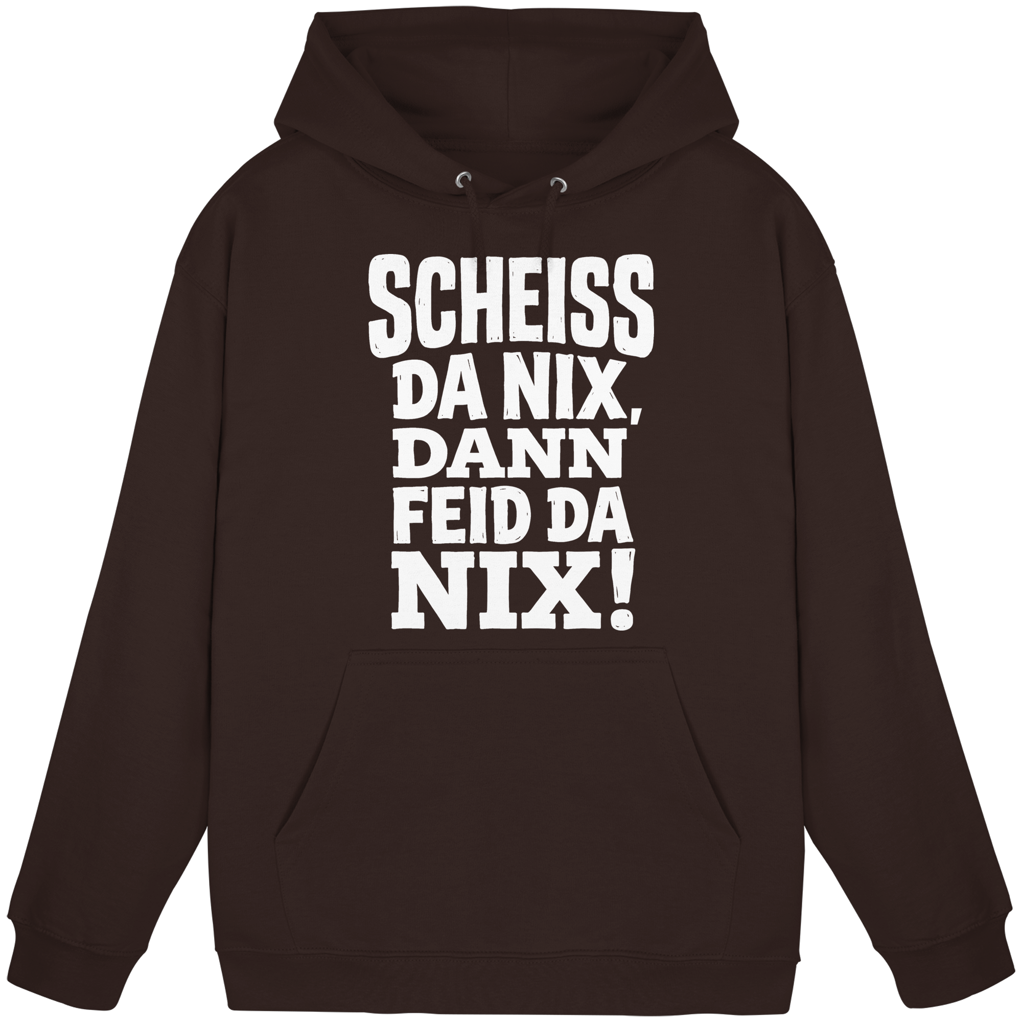 SCHEISS DA NIX, DANN FEID DA NIX! - Basic Unisex Hoodie