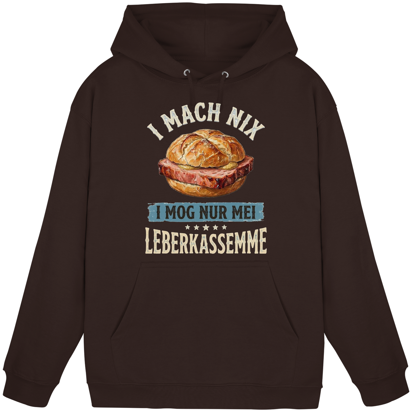I MACH NIX - I MOG NUR MEI LEBERKASSEMME - Basic Unisex Hoodie