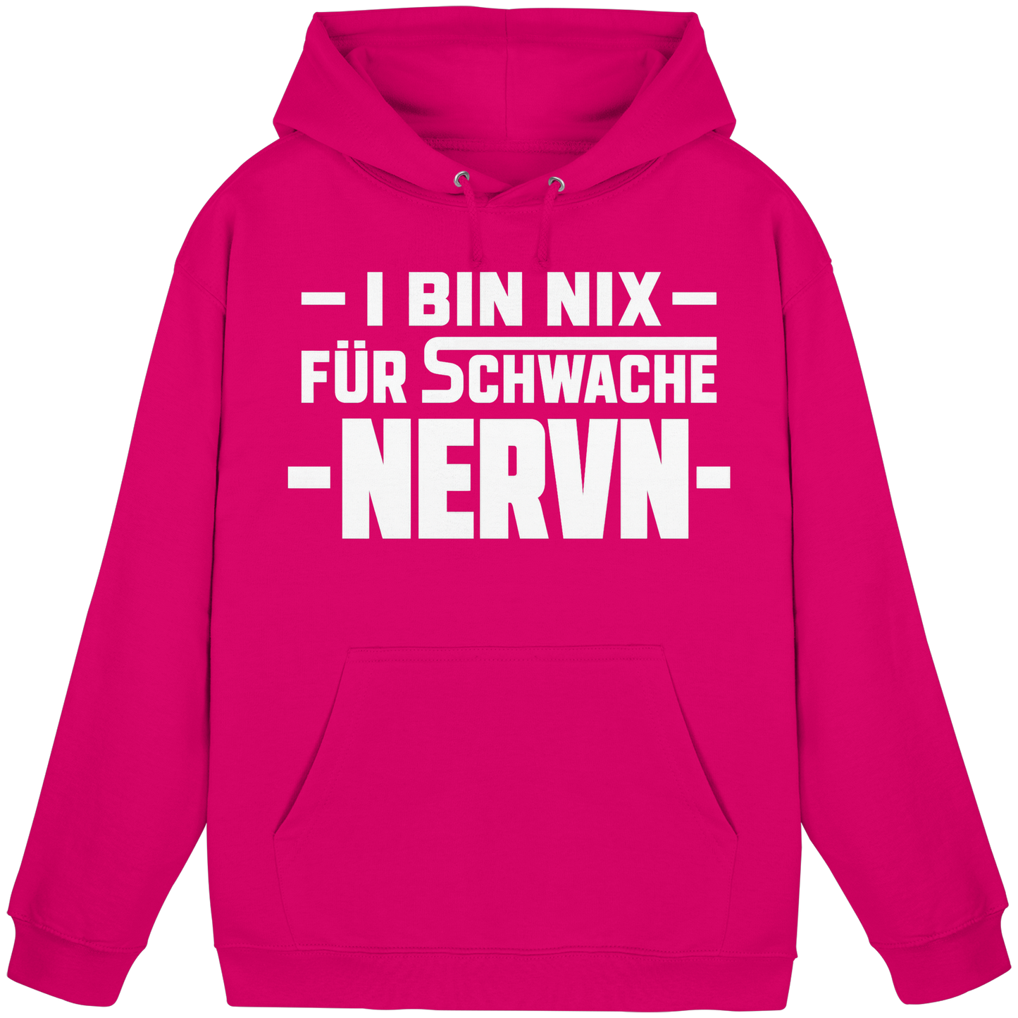 I BIN NIX FÜR SCHWACHE NERVN - Basic Unisex Hoodie