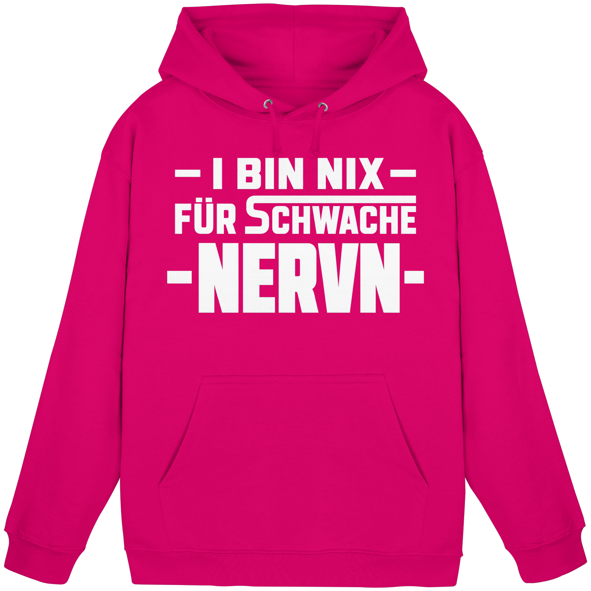 I BIN NIX FÜR SCHWACHE NERVN - Basic Unisex Hoodie