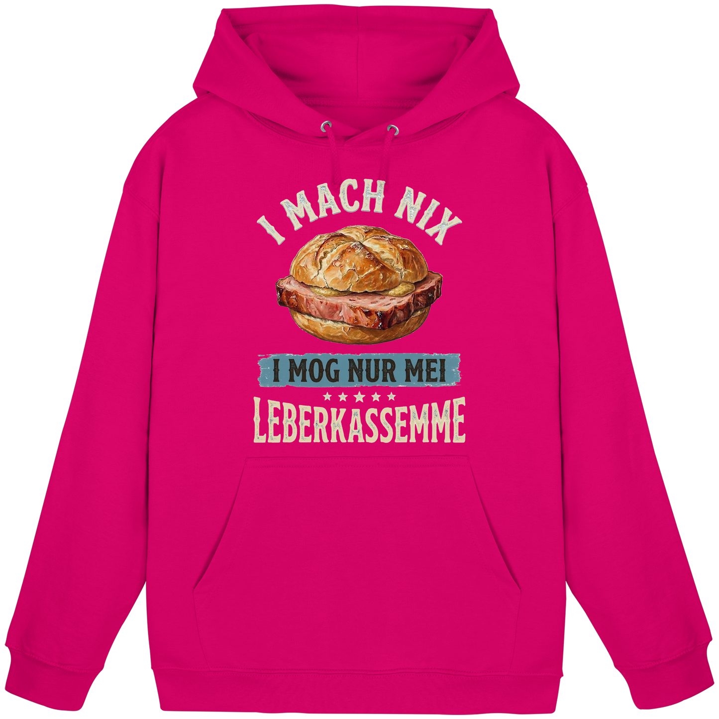 I MACH NIX - I MOG NUR MEI LEBERKASSEMME - Basic Unisex Hoodie
