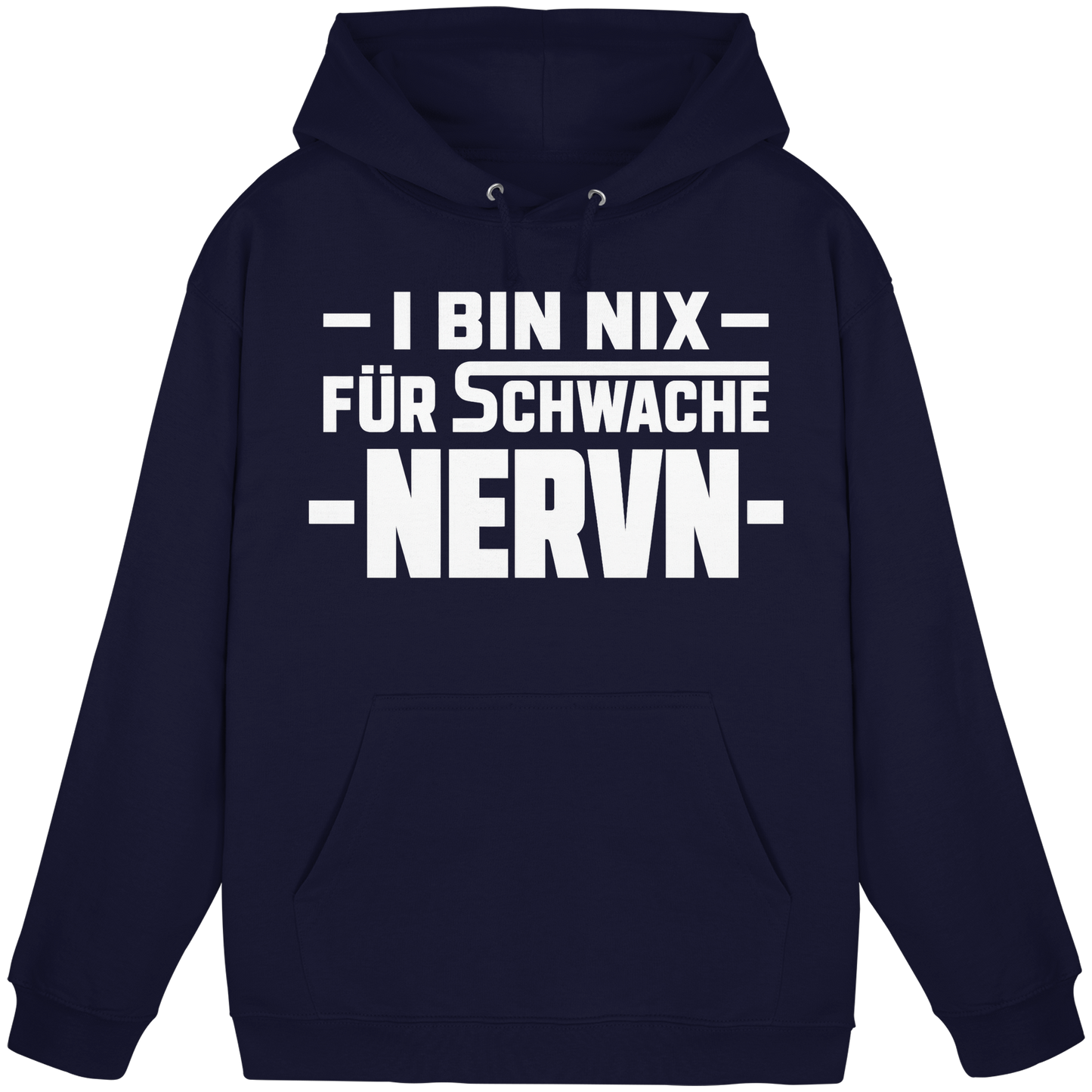 I BIN NIX FÜR SCHWACHE NERVN - Basic Unisex Hoodie
