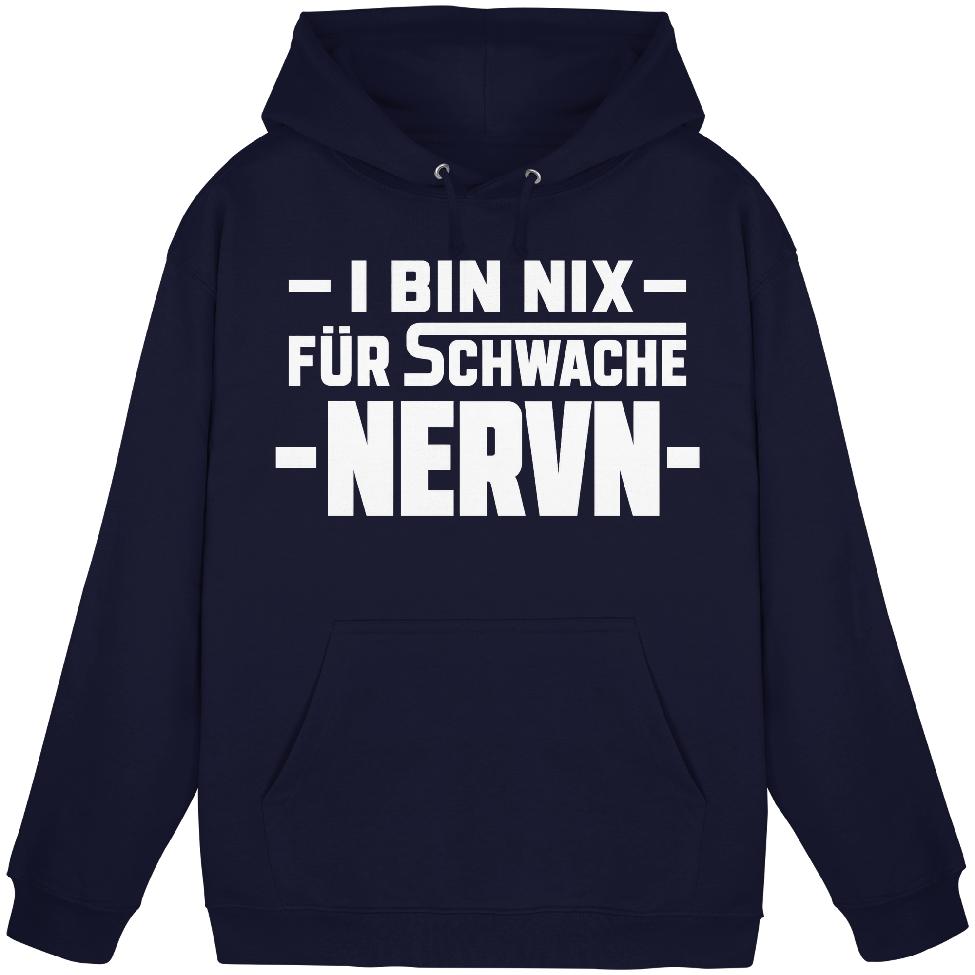 I BIN NIX FÜR SCHWACHE NERVN - Basic Unisex Hoodie