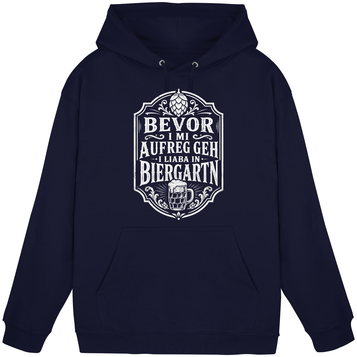 BEVOR I MI AUFREG, GEH I LIABA IN BIERGARTN - Basic Unisex Hoodie
