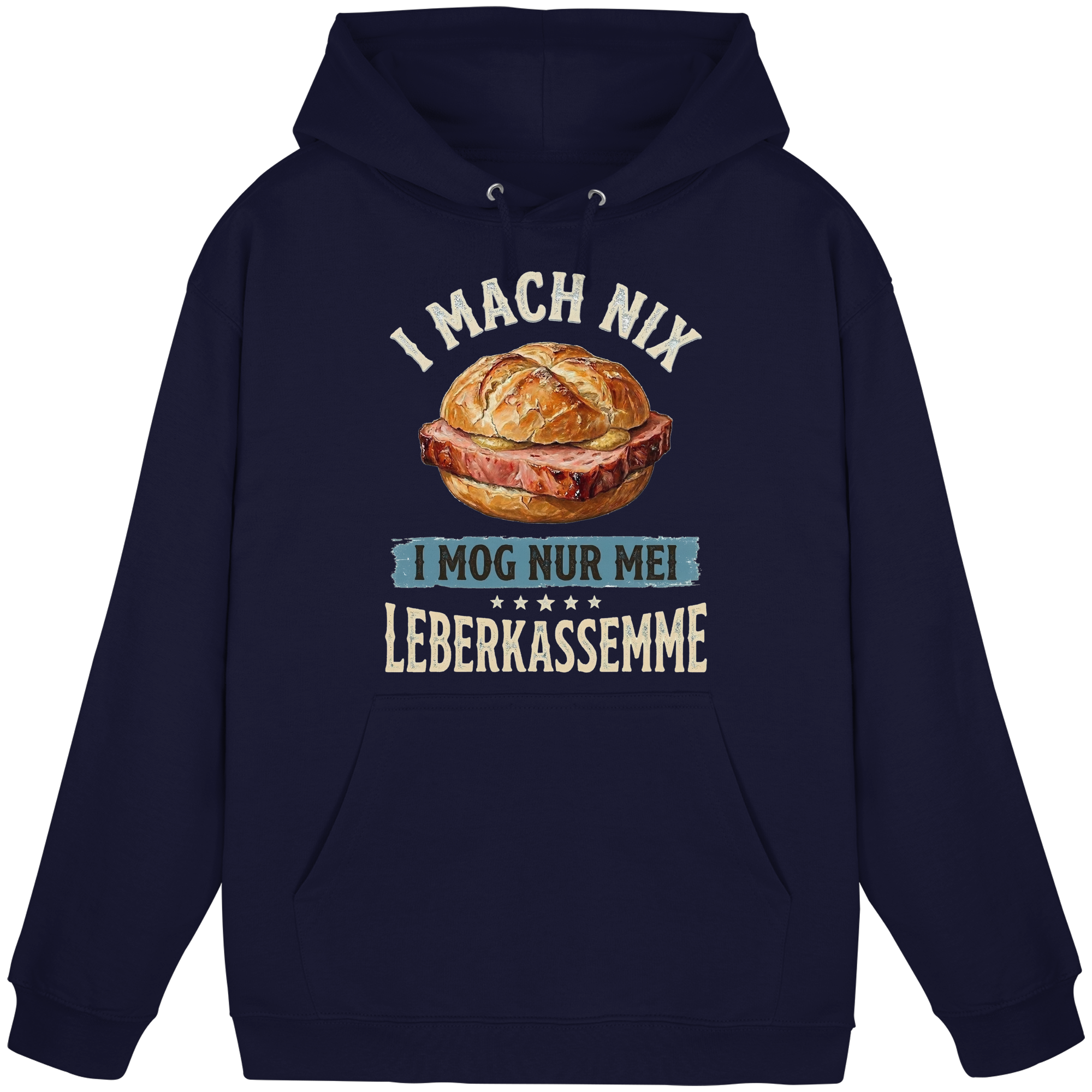 I MACH NIX - I MOG NUR MEI LEBERKASSEMME - Basic Unisex Hoodie