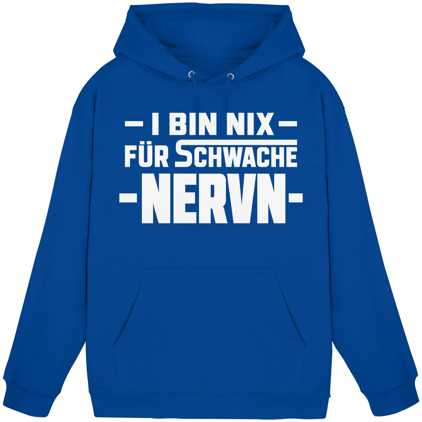 I BIN NIX FÜR SCHWACHE NERVN - Basic Unisex Hoodie