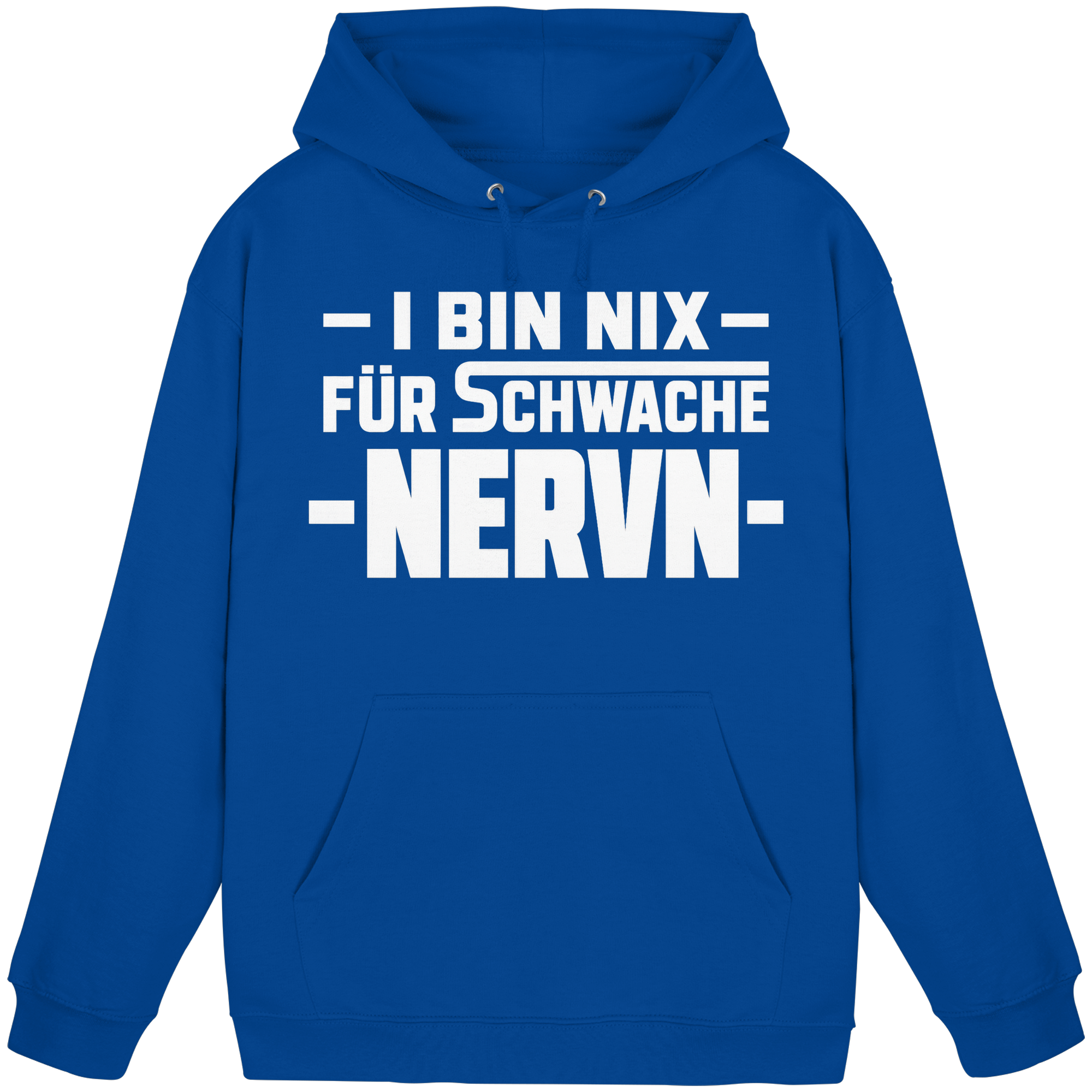 I BIN NIX FÜR SCHWACHE NERVN - Basic Unisex Hoodie