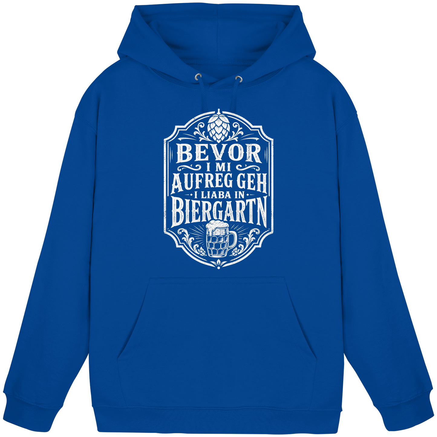 BEVOR I MI AUFREG, GEH I LIABA IN BIERGARTN - Basic Unisex Hoodie