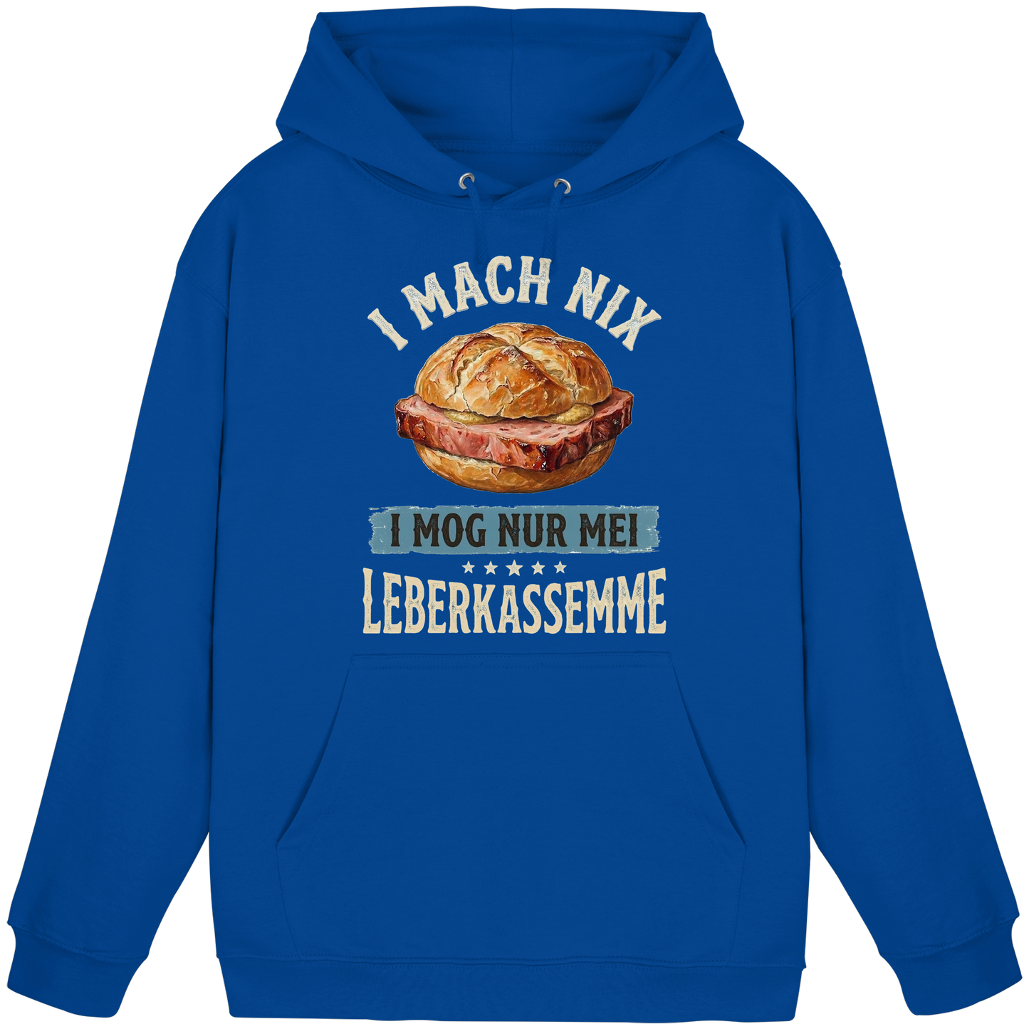 I MACH NIX - I MOG NUR MEI LEBERKASSEMME - Basic Unisex Hoodie