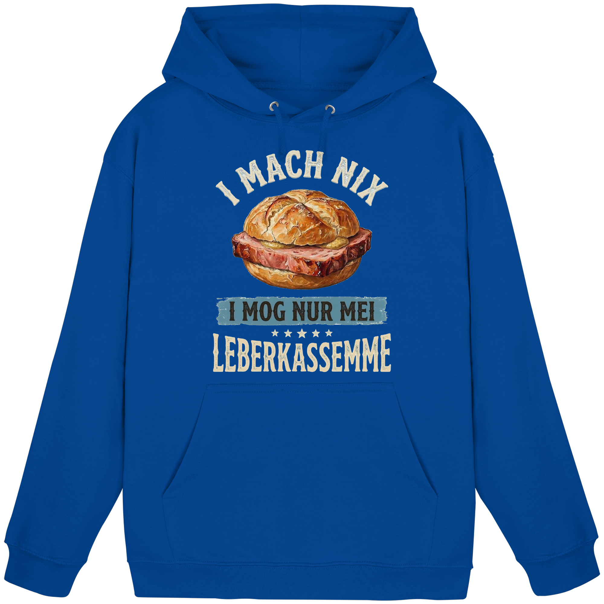 I MACH NIX - I MOG NUR MEI LEBERKASSEMME - Basic Unisex Hoodie