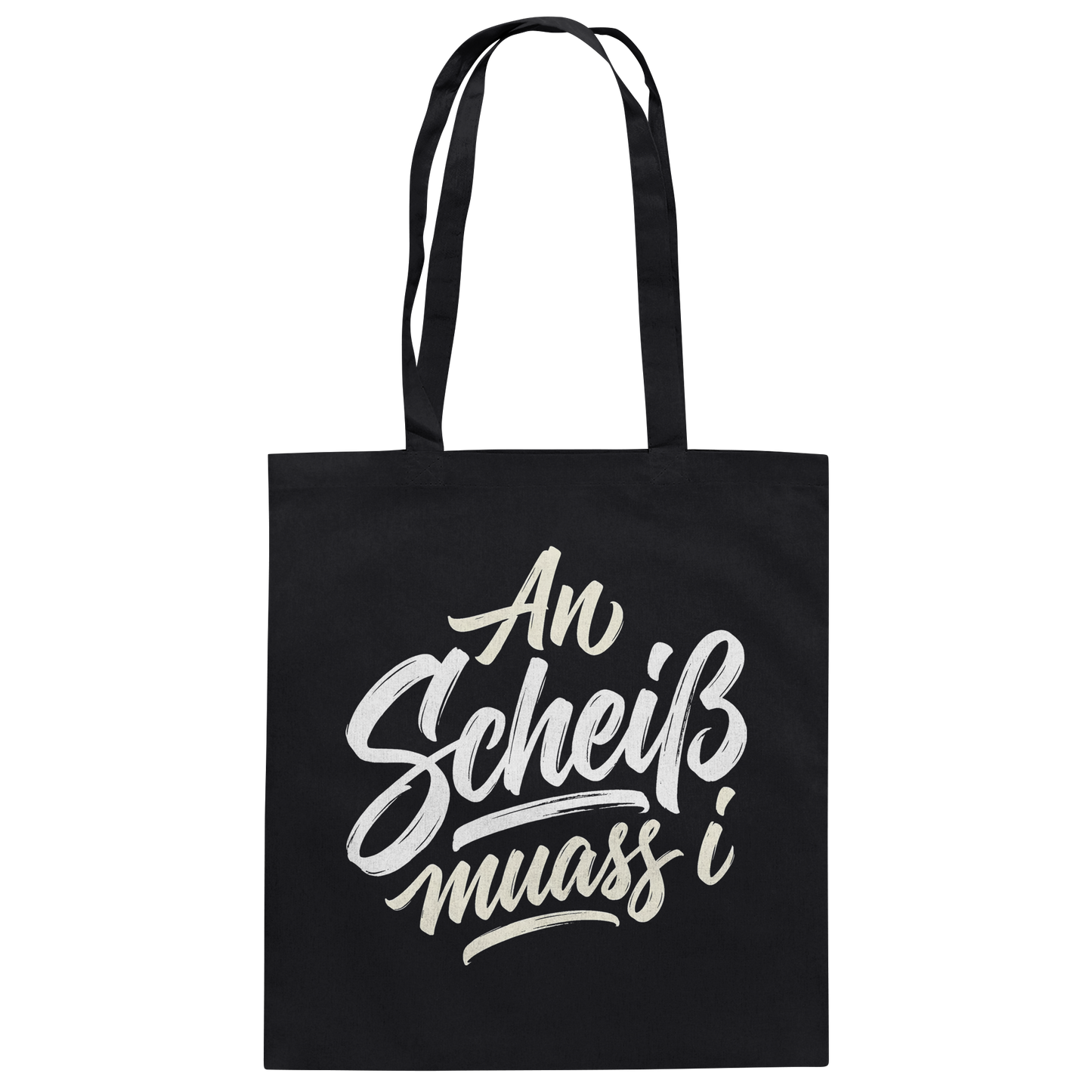 AN SCHEIß MUASS I - Baumwolltasche - BayrischerHumor