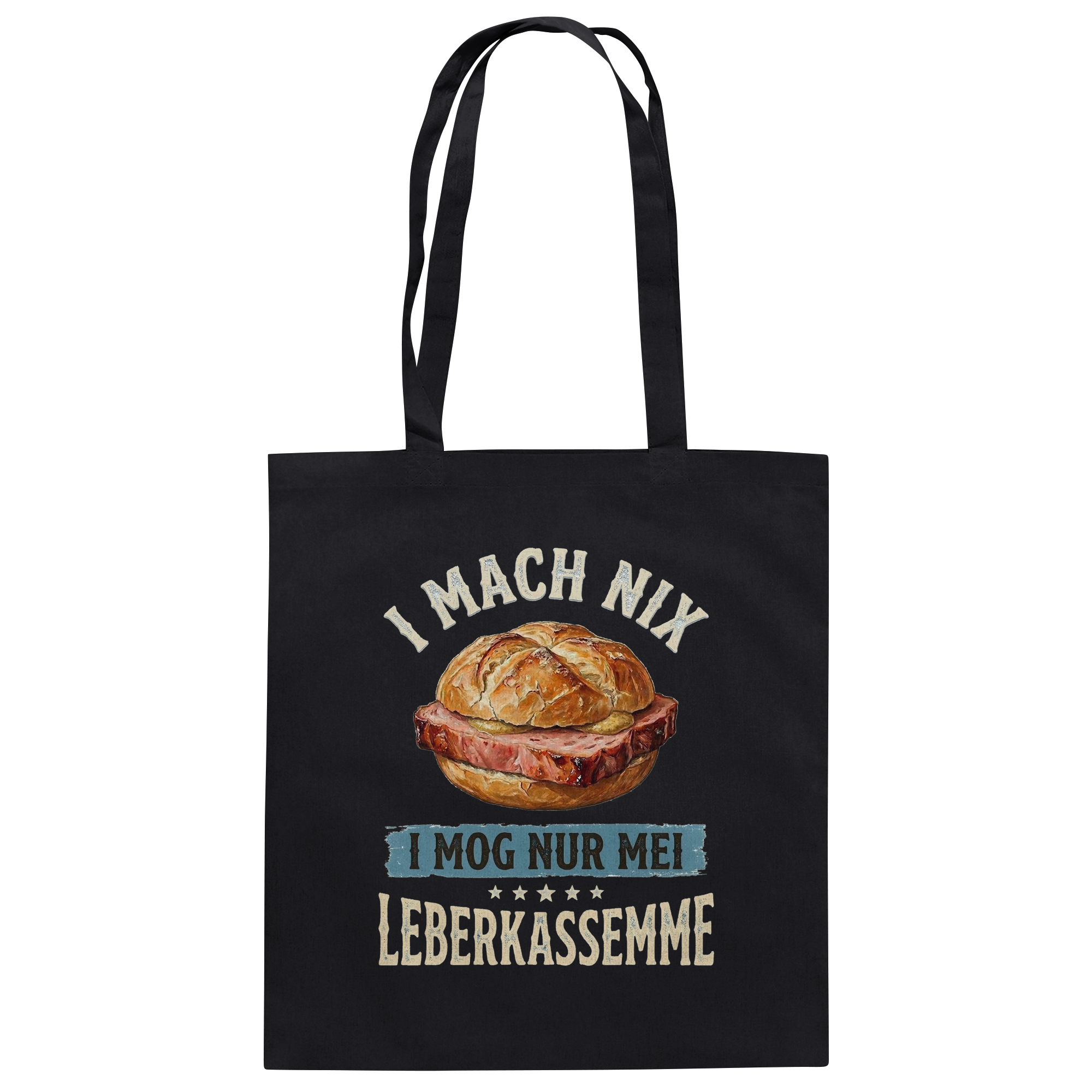 I MACH NIX - I MOG NUR MEI LEBERKASSEMME - Baumwolltasche - BayrischerHumor