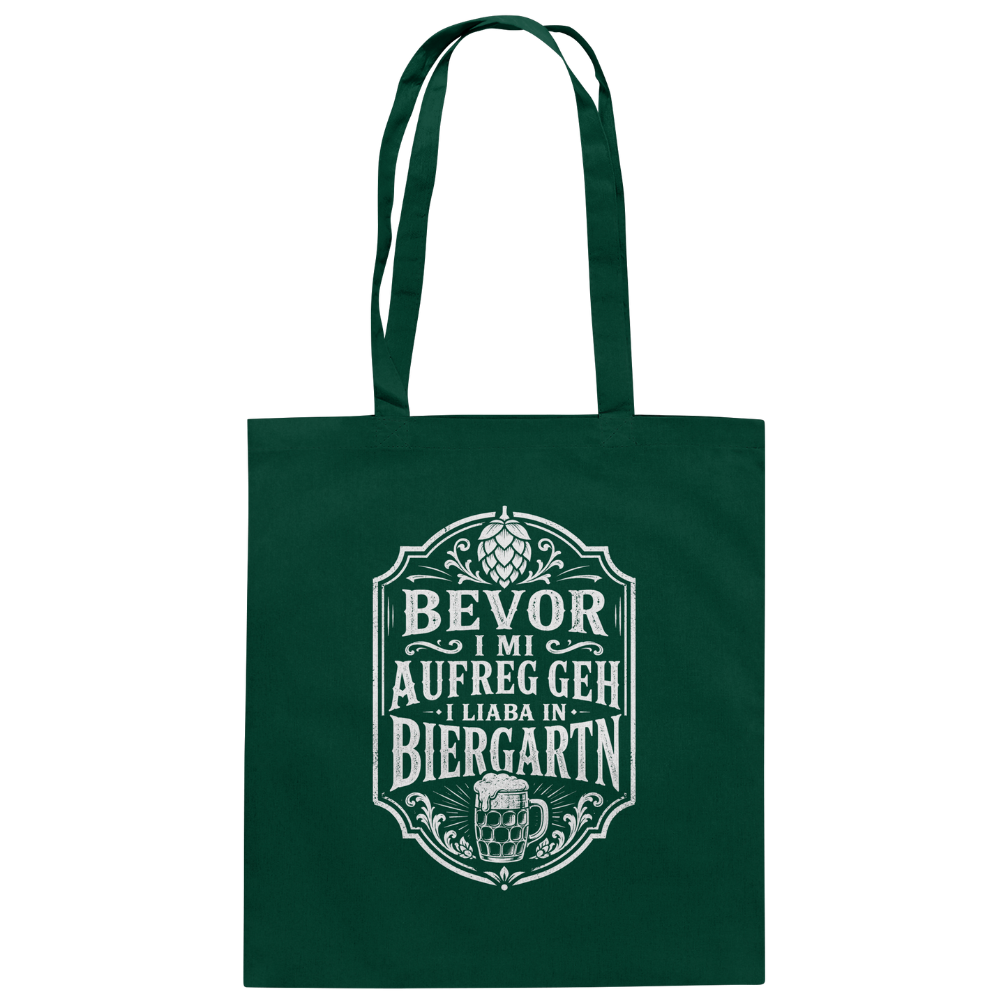 BEVOR I MI AUFREG, GEH I LIABA IN BIERGARTN - Baumwolltasche