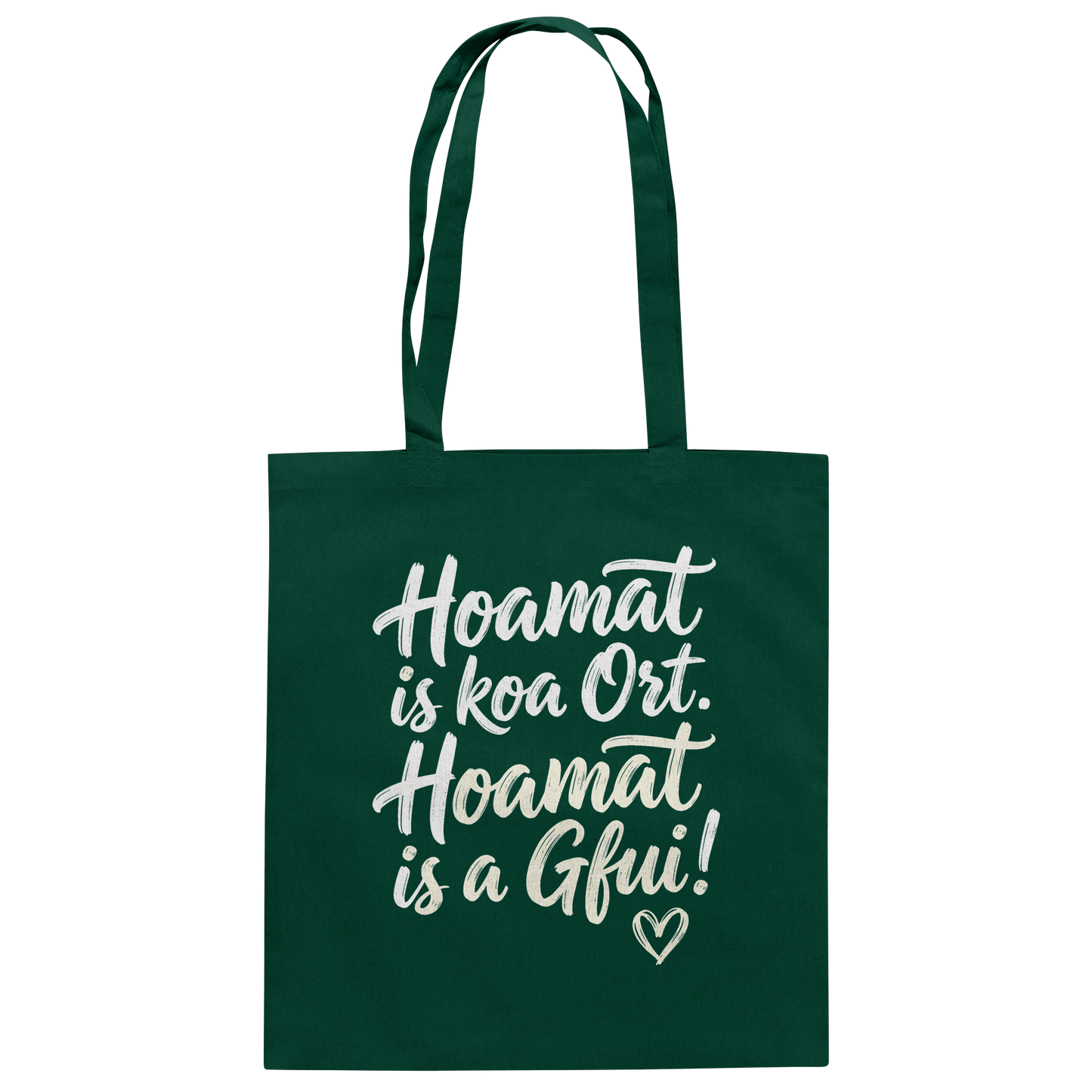 Grüne Tasche mit bayerischem Spruch 'Hoamat is koa Ort. Hoamat is a Gfui!' – Bayrischer Humor & Lebensfreude