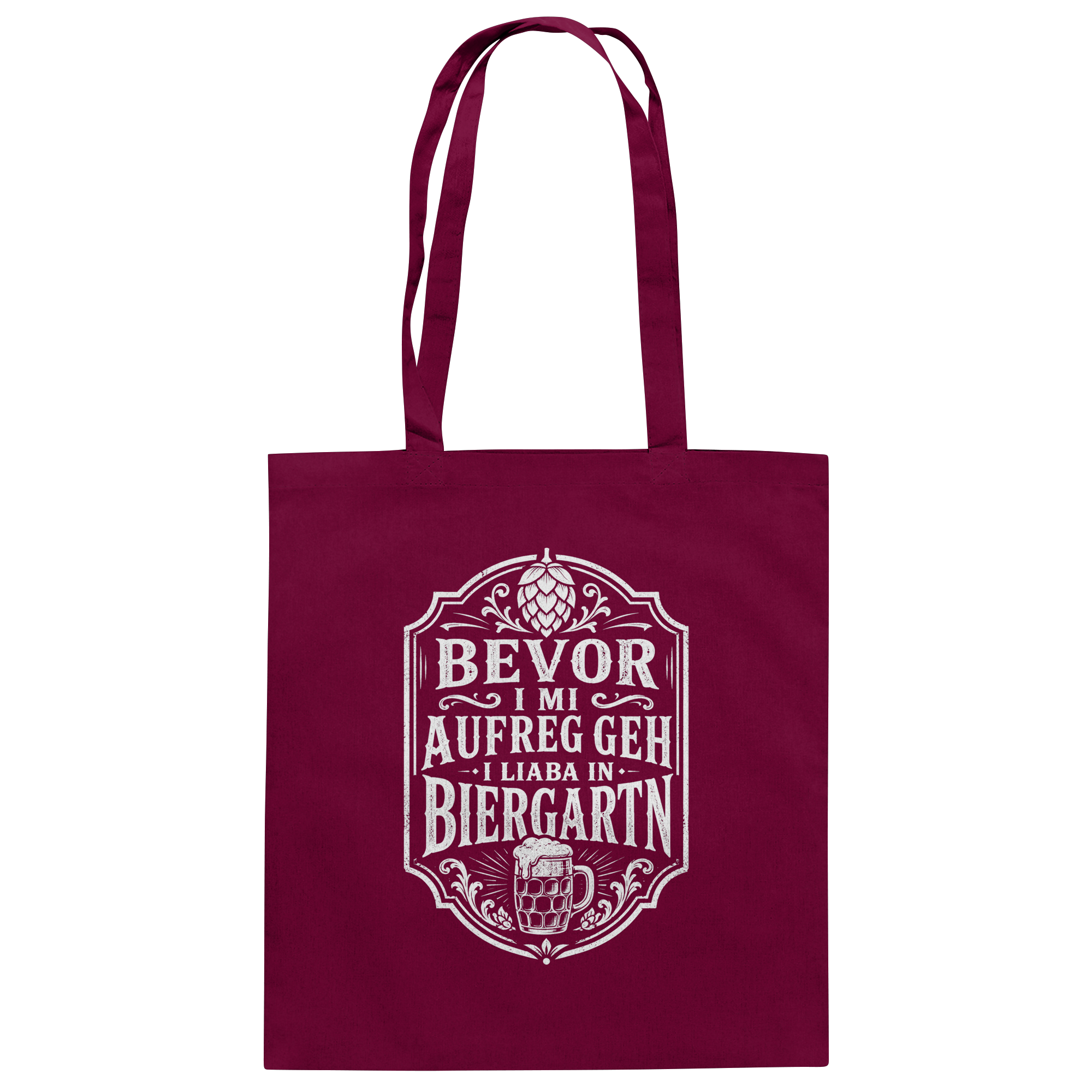 BEVOR I MI AUFREG, GEH I LIABA IN BIERGARTN - Baumwolltasche
