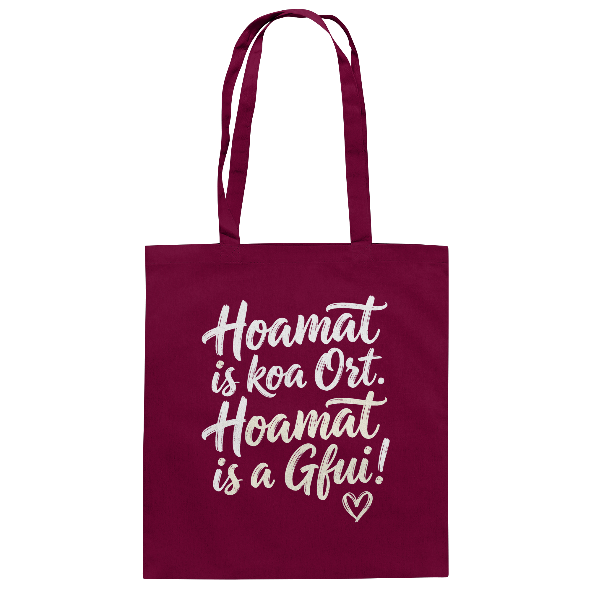 Bayerische Tote Bag mit Spruch 'Hoamat is koa Ort. Hoamat is a Gfui!' – Bayrischer Humor & Lebensfreude
