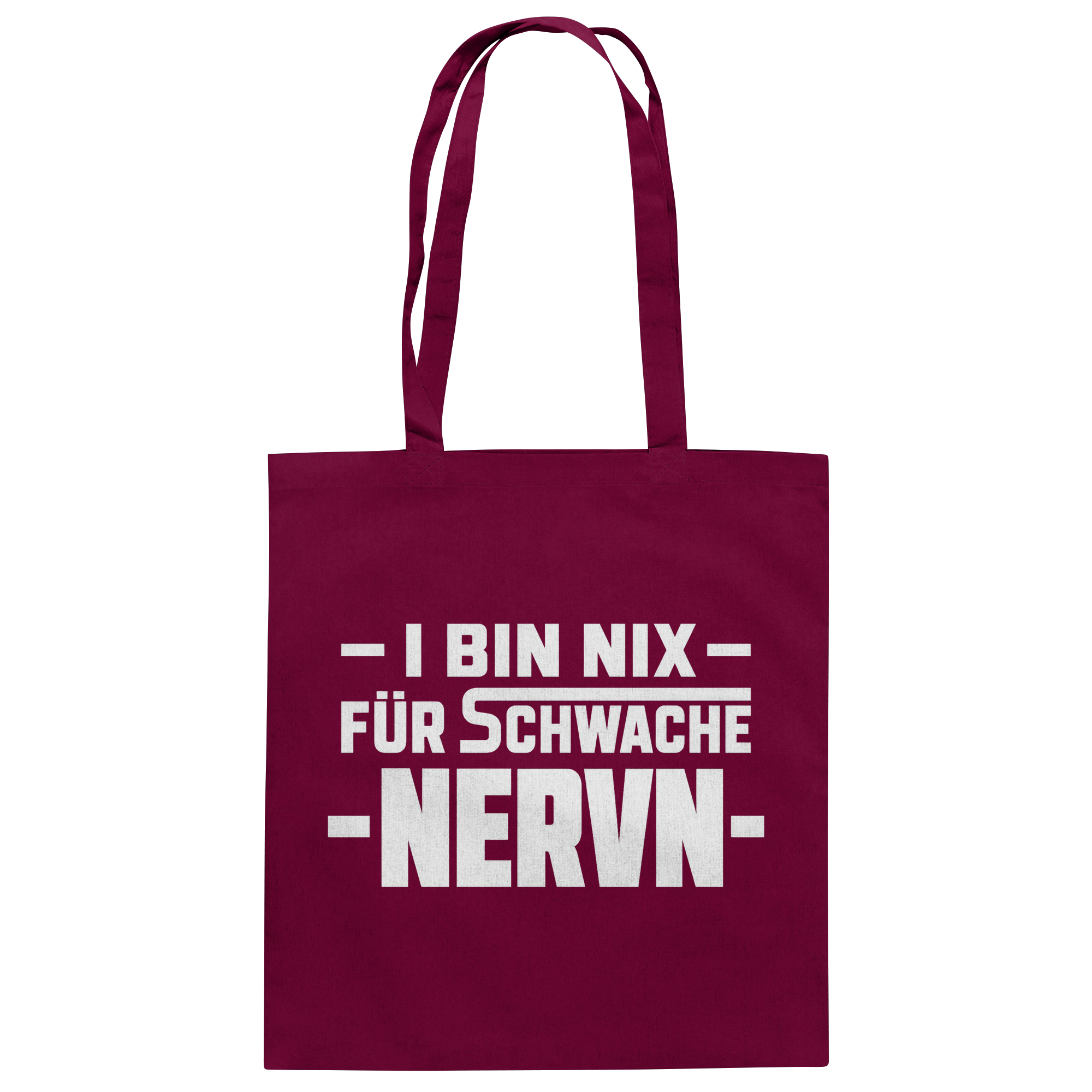I BIN NIX FÜR SCHWACHE NERVN - Baumwolltasche
