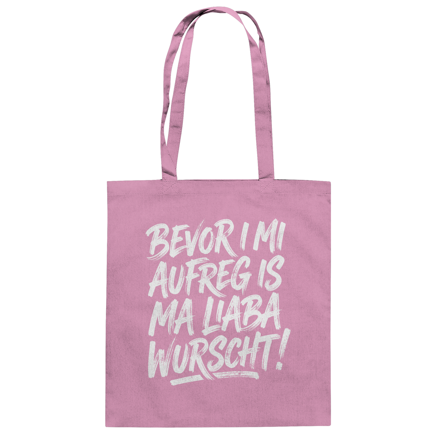 BEVOR I MI AUFREG IS MA LIABA WURSCHT! - Baumwolltasche - BayrischerHumor