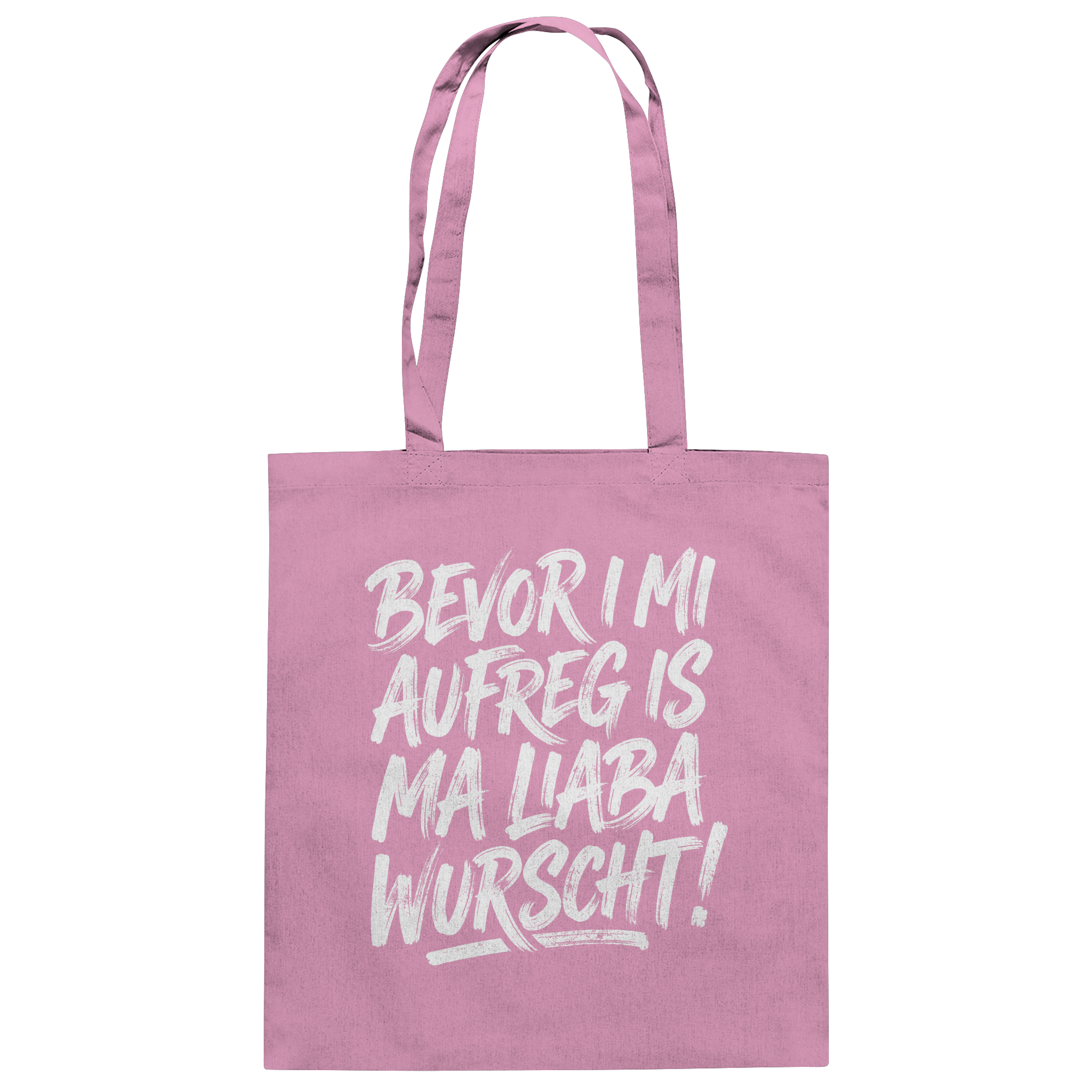 BEVOR I MI AUFREG IS MA LIABA WURSCHT! - Baumwolltasche - BayrischerHumor