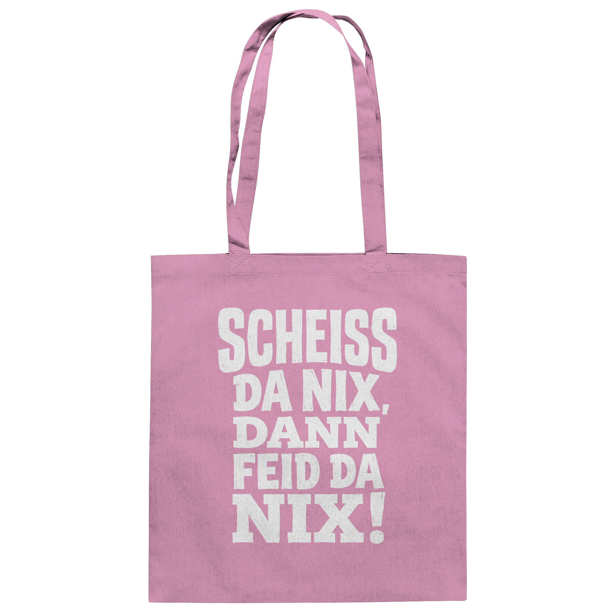 SCHEISS DA NIX, DANN FEID DA NIX! - Baumwolltasche - BayrischerHumor