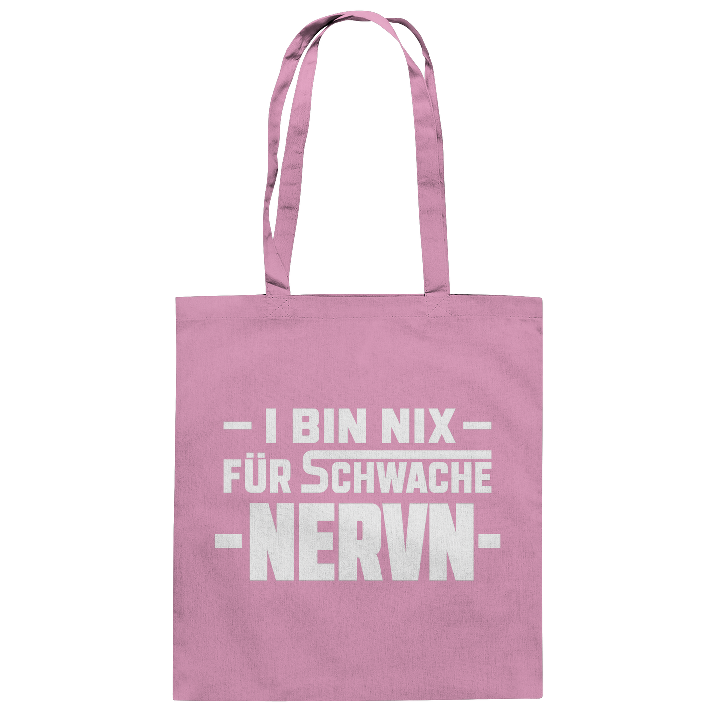 I BIN NIX FÜR SCHWACHE NERVN - Baumwolltasche