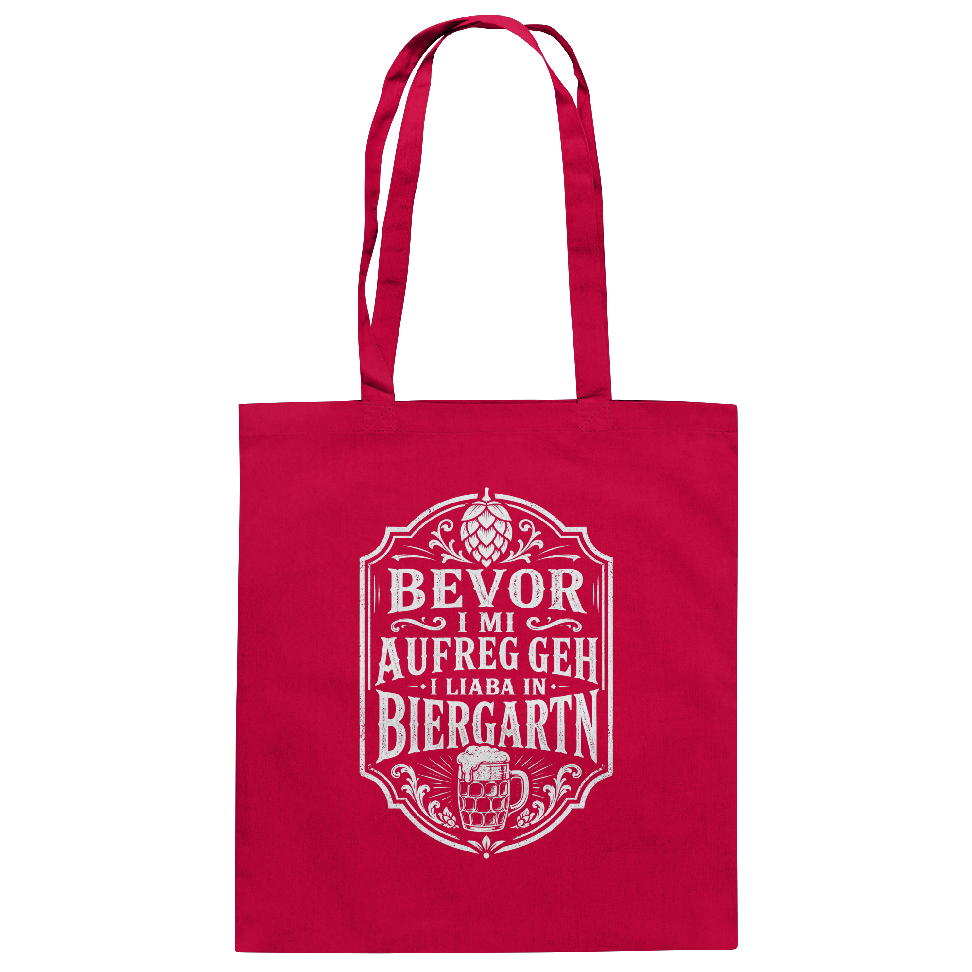 BEVOR I MI AUFREG, GEH I LIABA IN BIERGARTN - Baumwolltasche