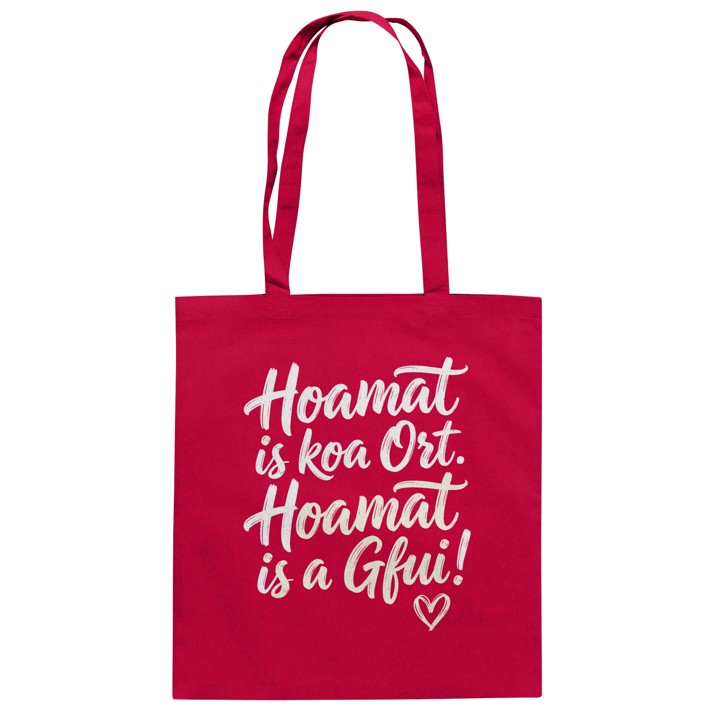 Rote Tasche mit bayerischem Spruch 'Hoamat is koa Ort. Hoamat is a Gfui!' – Bayrischer Humor & Lebensfreude