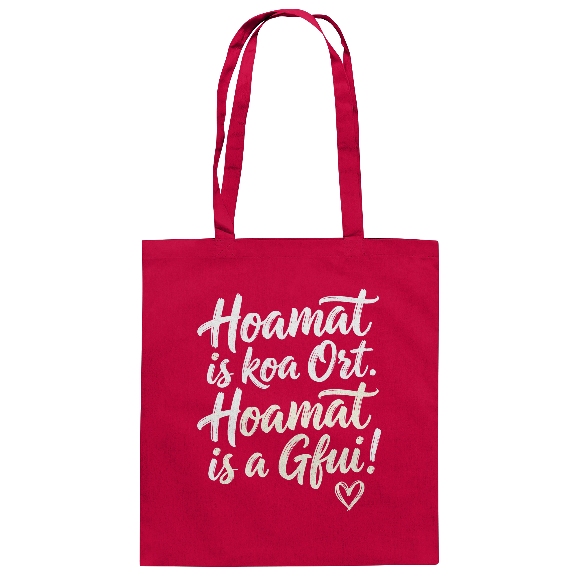 Rote Tasche mit bayerischem Spruch 'Hoamat is koa Ort. Hoamat is a Gfui!' – Bayrischer Humor & Lebensfreude